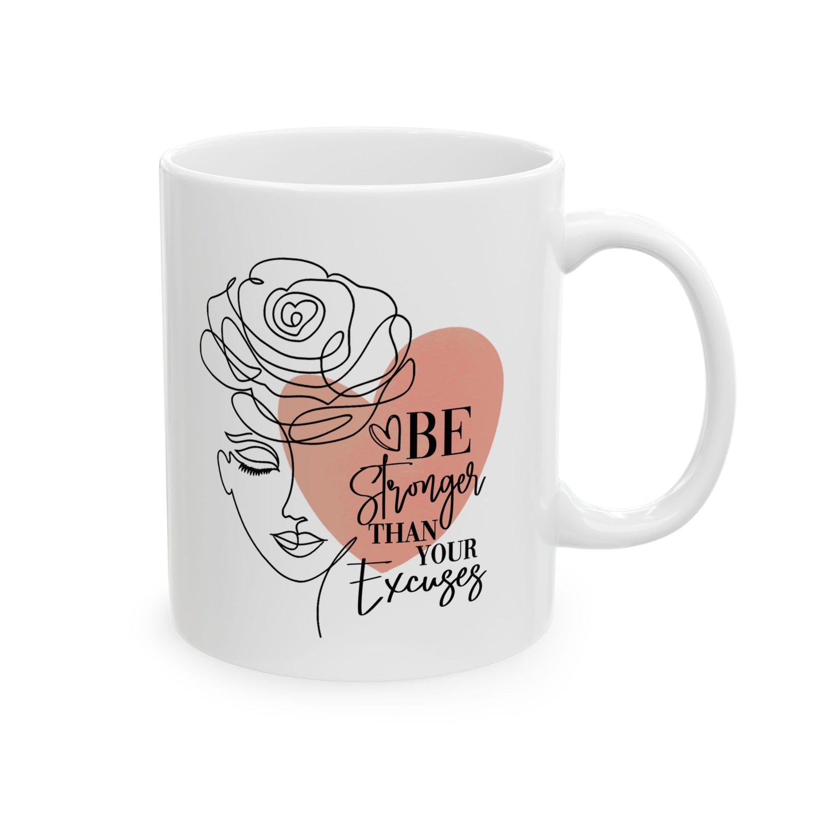 Be Stronger Than Your Excuses Inspirational Mug Coffee Cup (11oz & 15oz) - Sydney So Sweet