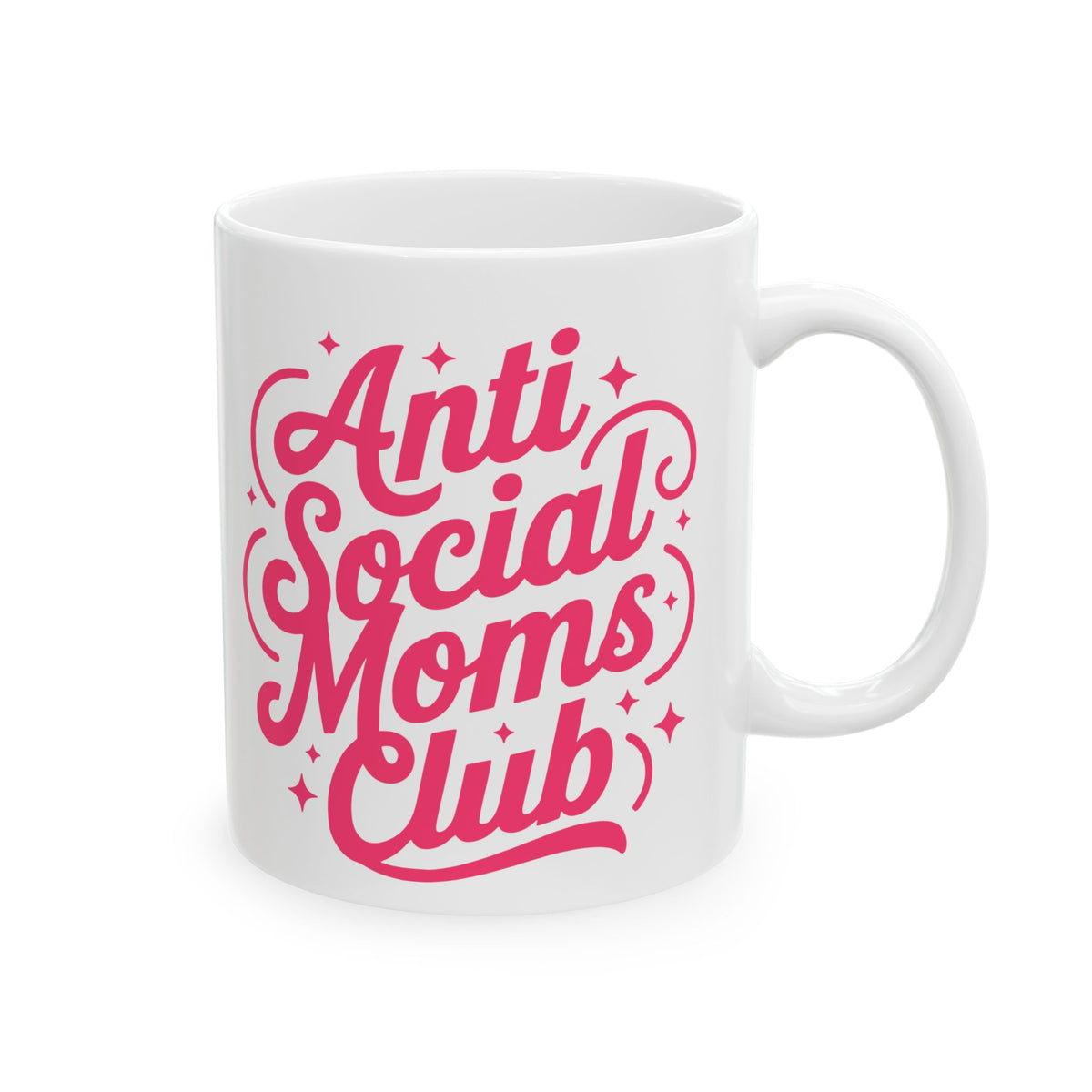 Anti-Social Moms Club Pink Script Ceramic Mug Coffee Cup (11oz & 15oz)