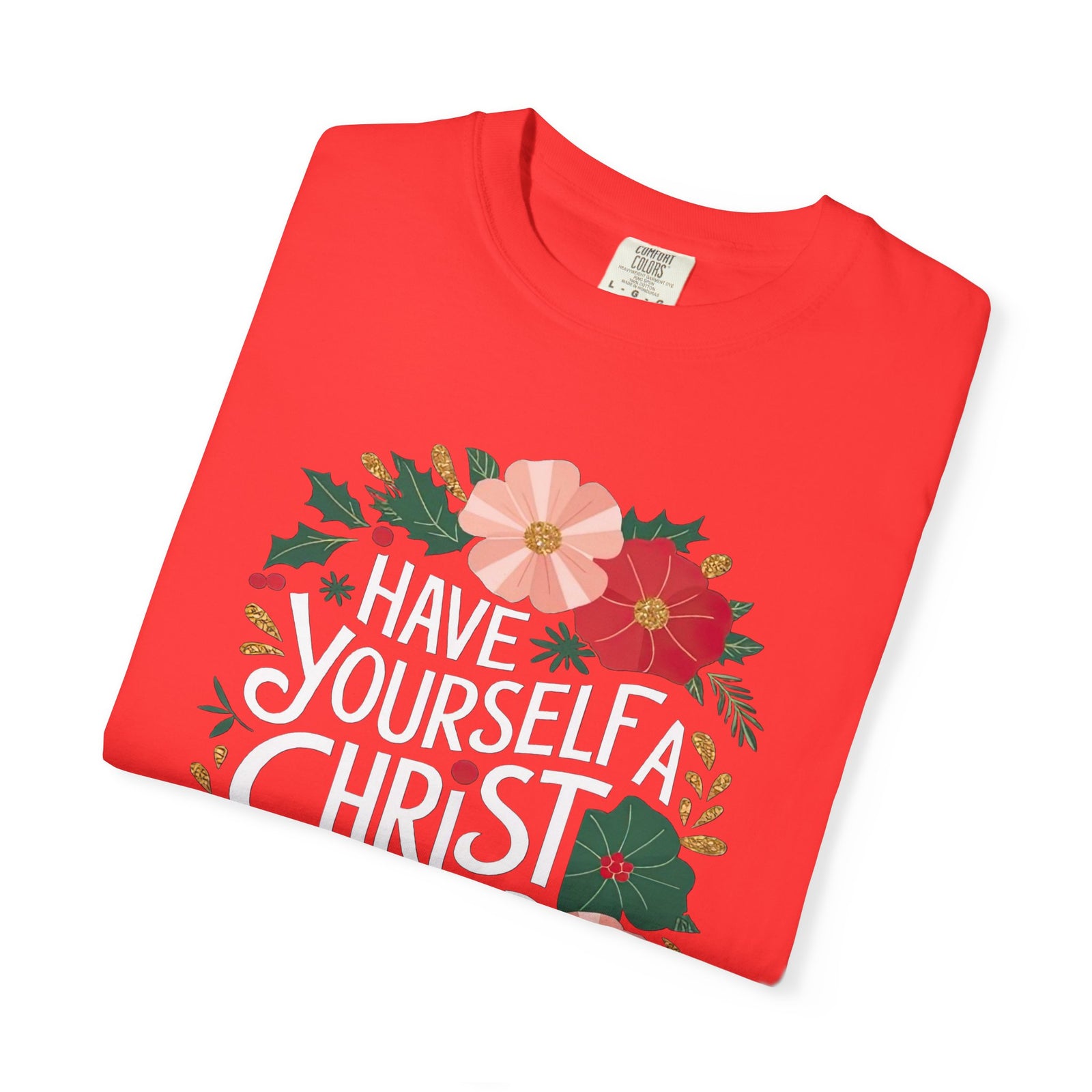 Have Yourself a Christ Filled Christmas T-Shirt Christian Graphic Tee