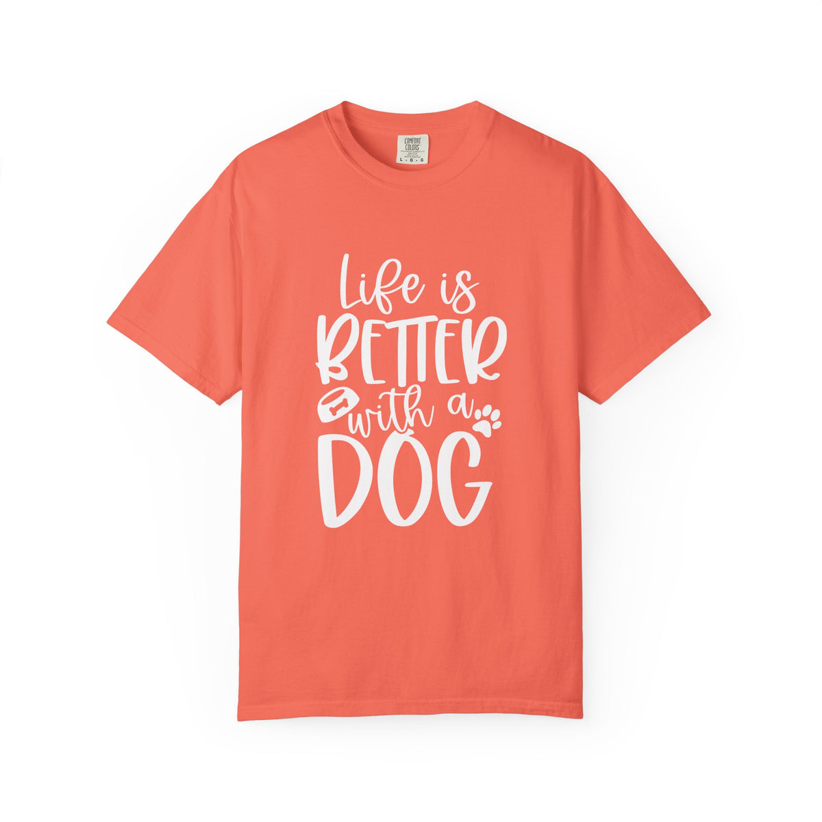 Life is Better with a Dog T-Shirt Cute Dog Mom Graphic Tee