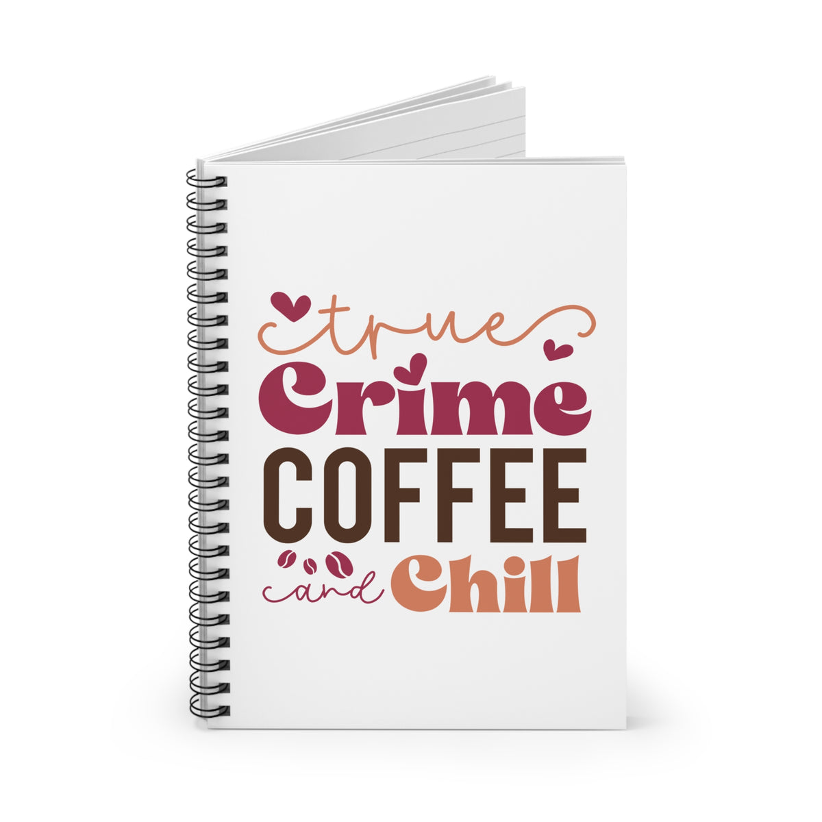 True Crime Coffee and Chill Ruled Spiral Notebook Journal