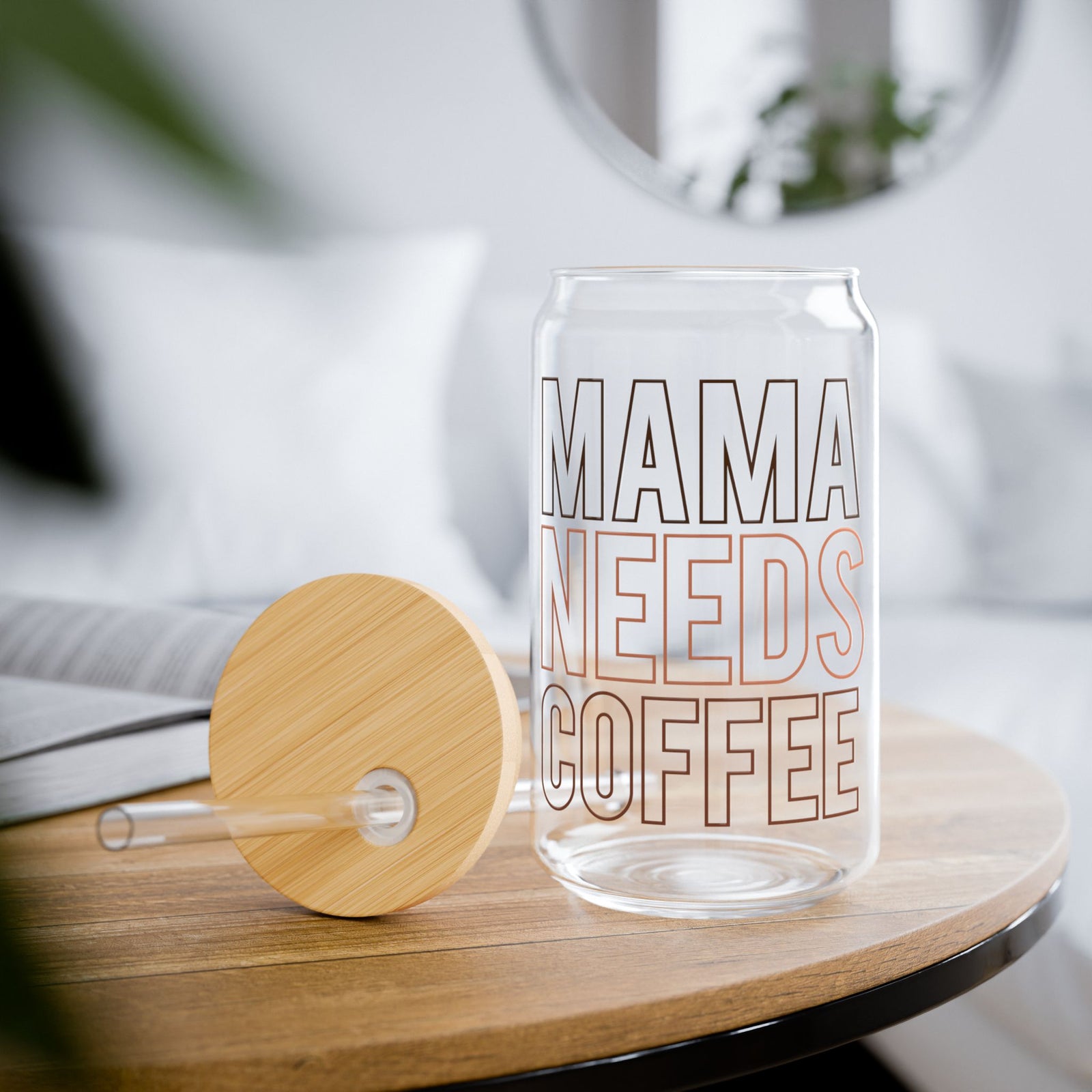 Mama Needs Coffee Sipper Glass 16oz Reusable Drink Jar with Lid & Straw