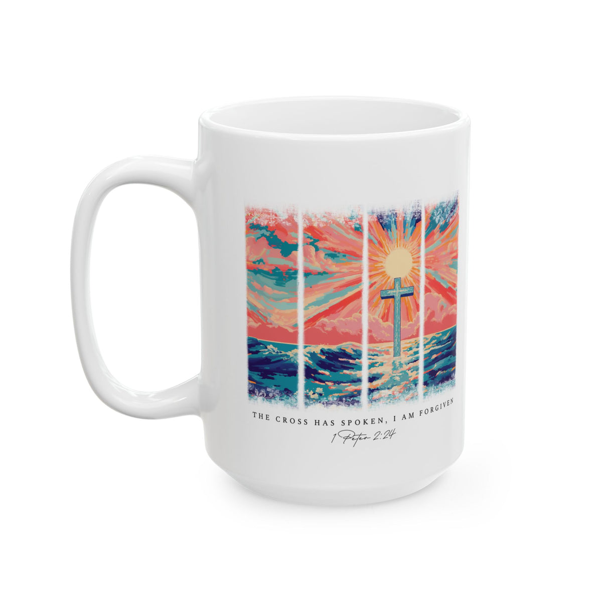 The Cross Has Spoken I am Forgiven Christian Ceramic Mug Coffee Cup (11oz & 15oz)