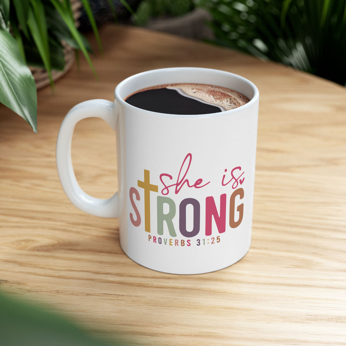 She Is Strong Coffee Mug Proverbs 31:25 Inspirational Christian Cute Ceramic Mug Coffee Cup (11oz & 15oz)