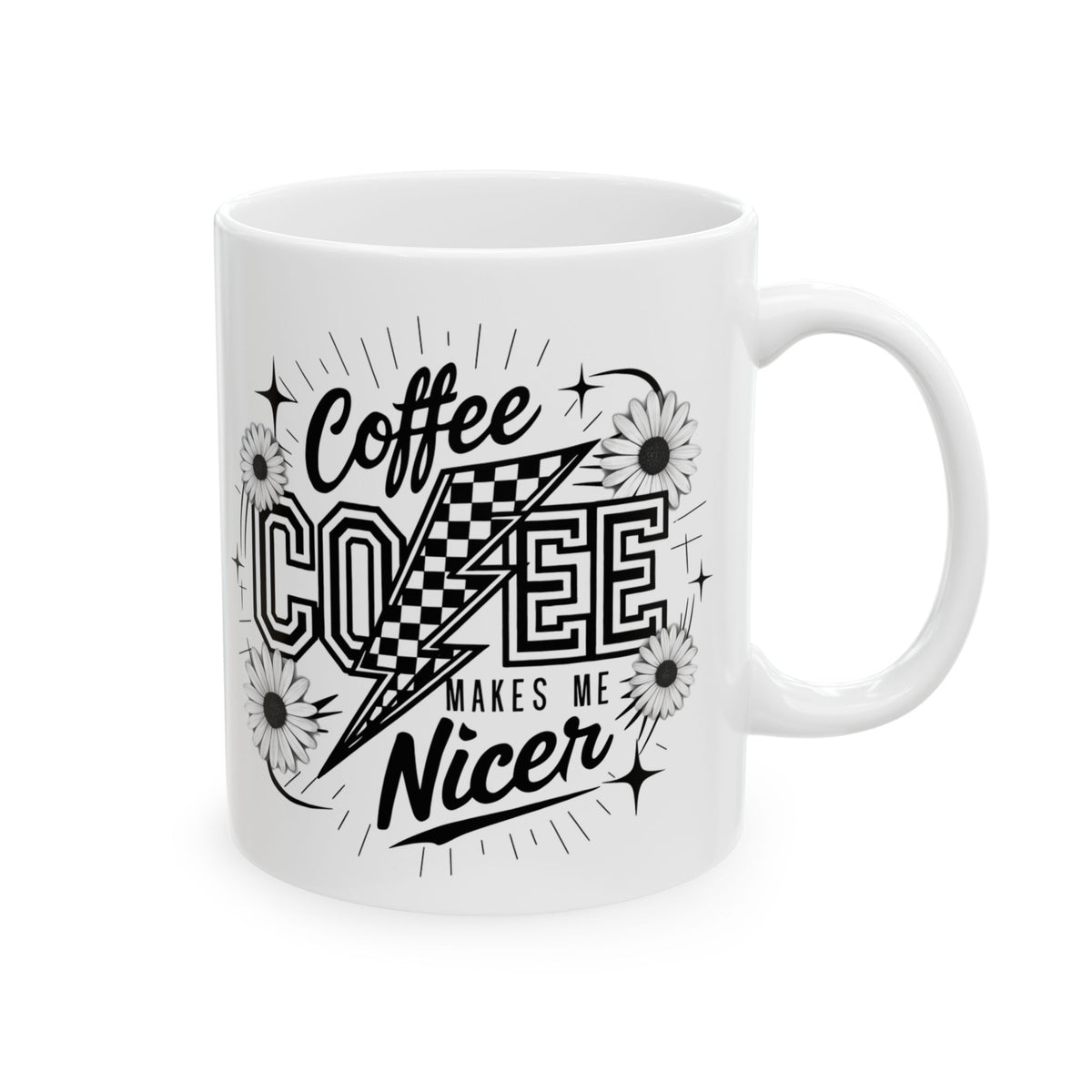 Coffee Makes Me Nicer Retro Cute Ceramic Mug Coffee Cup (11oz & 15oz)