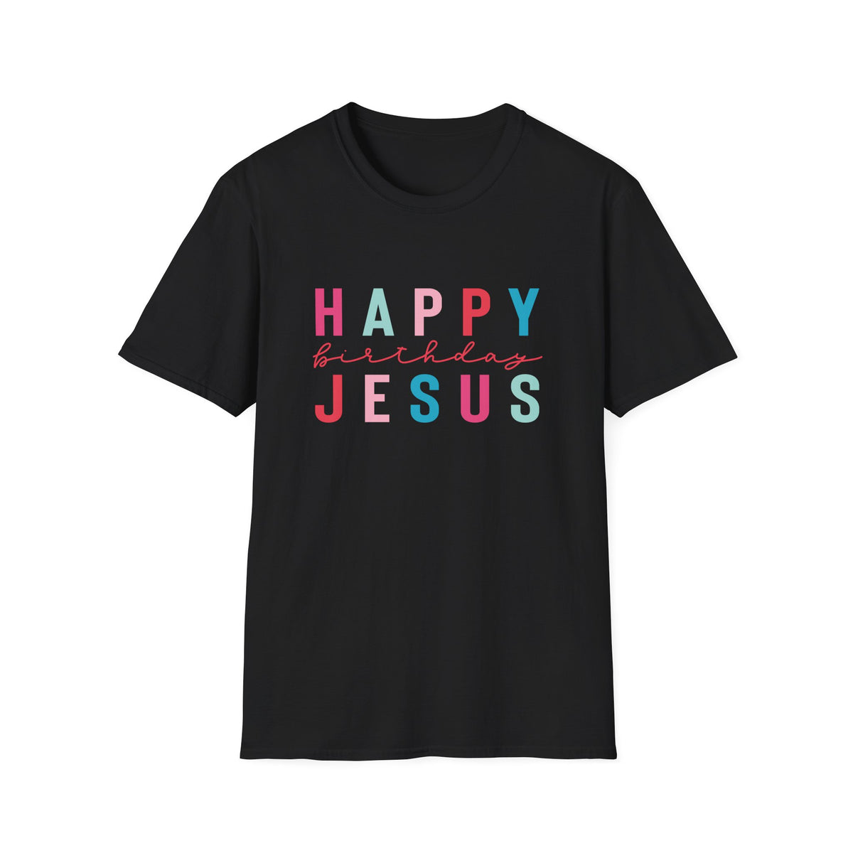 Happy Birthday Jesus Tee Christmas Season Colorful Christian T-Shirt