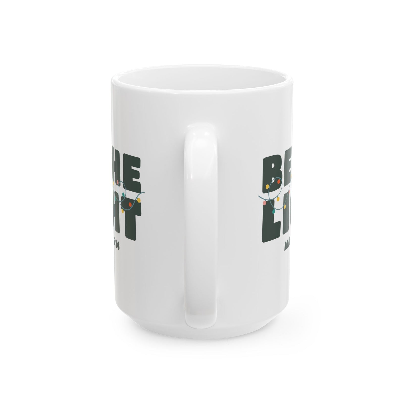 Be the Light Matthew 5:14 Christmas Mug – Holiday Ceramic Coffee Cup - Sydney So Sweet