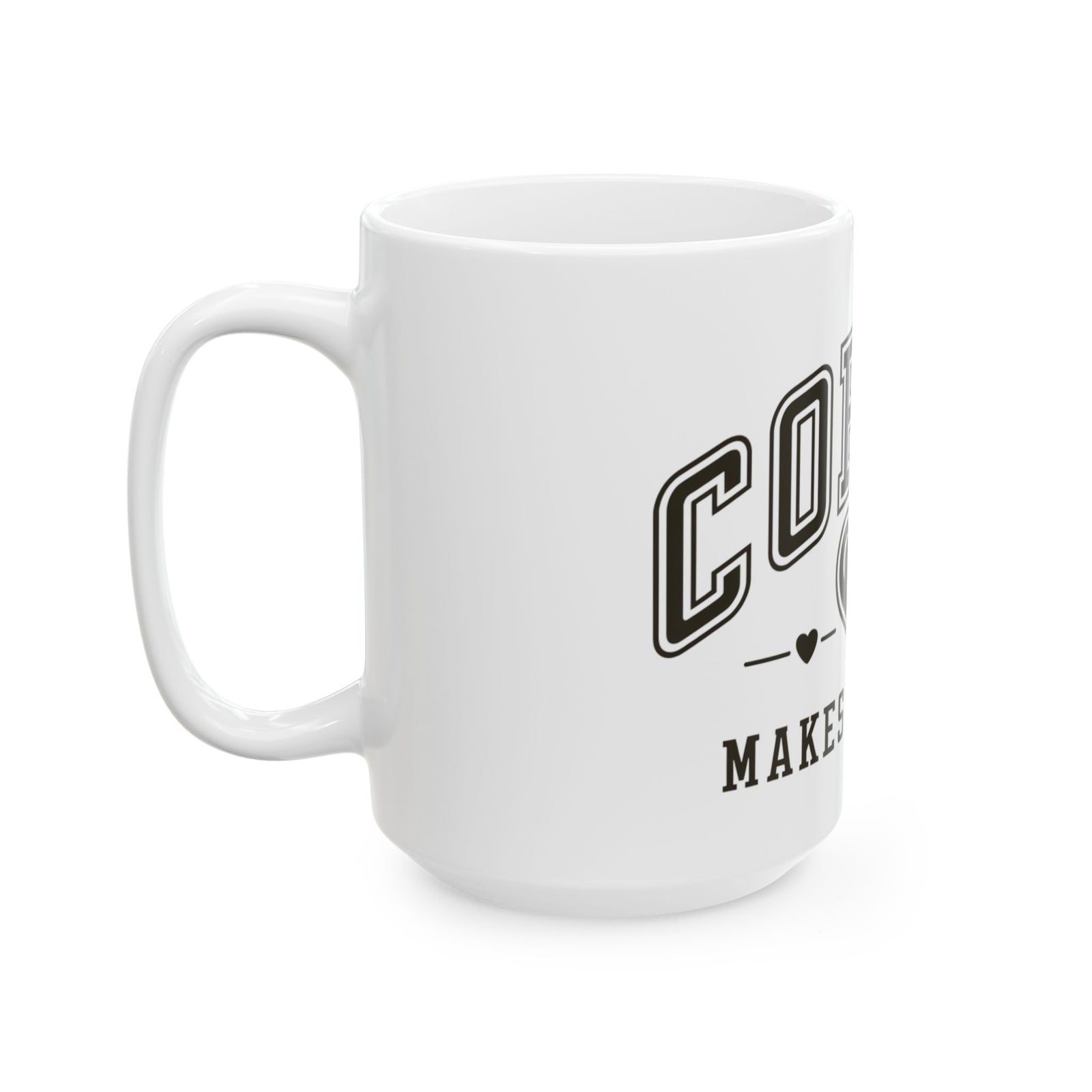 Coffee Makes Me Nicer Heart Cute Ceramic Mug Coffee Cup (11oz & 15oz)