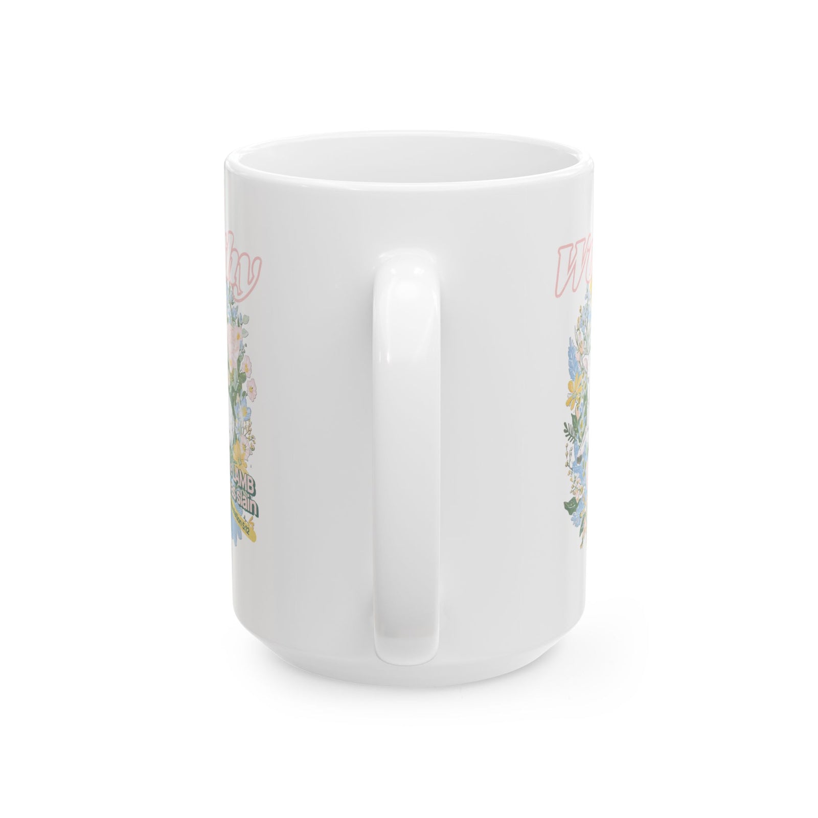 Worthy is the Lamb Who Was Slain Christian Ceramic Mug Coffee Cup (11oz & 15oz)