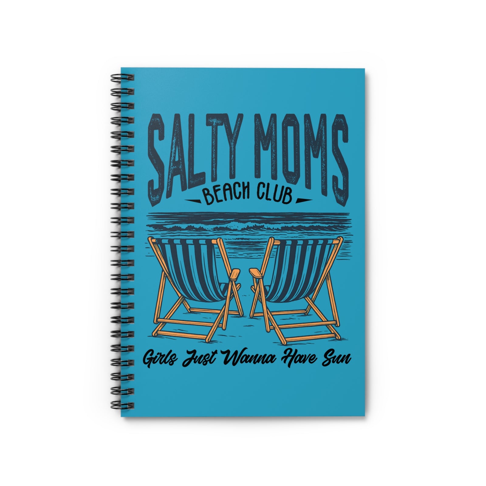 Salty Moms Beach Club Spiral Notebook Girls Just Wanna Have Sun Ruled Journal