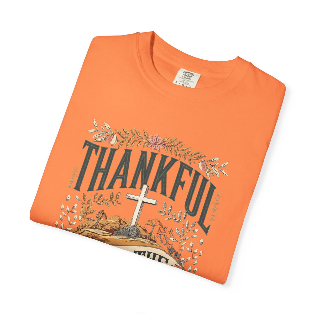 Thankful for the Cross Christian T-Shirt Faith & Gratitude Graphic Tee
