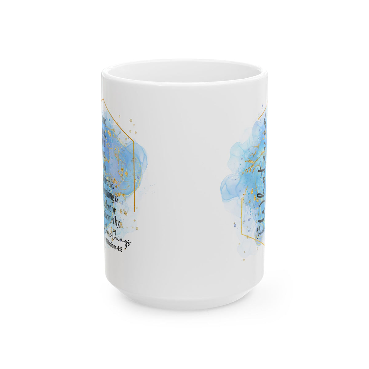 Think on These Things Philippians 4:8 Christian Mug — Blue Watercolor Coffee Cup (11oz, 15oz)