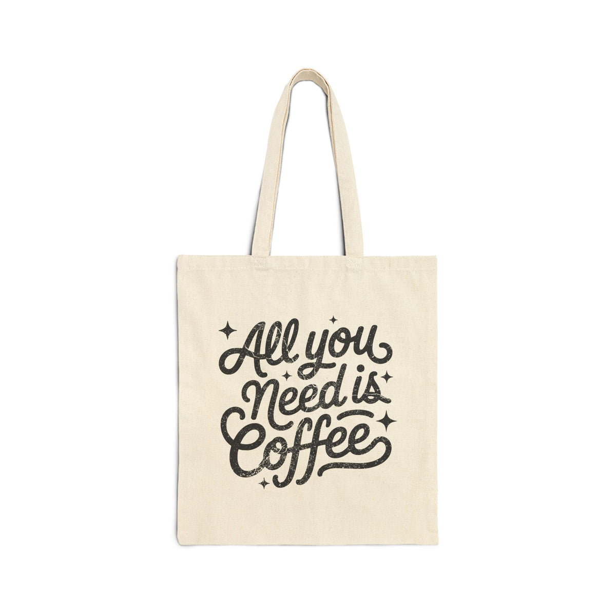 All You Need Is Coffee Tote Bag Cotton Canvas Coffee Lover Shopping Tote