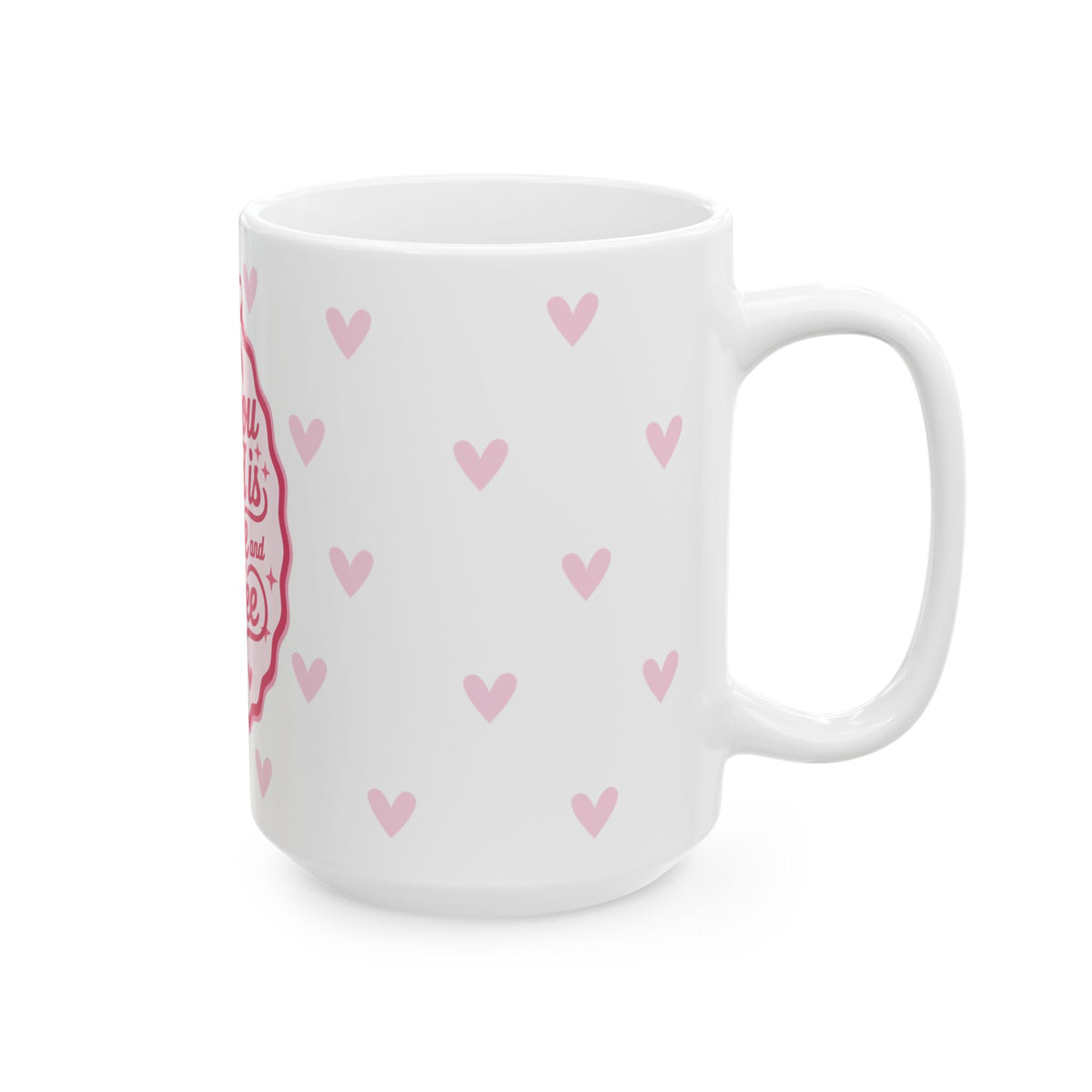 All You Need is Love & Coffee Mug — Pink Heart Coffee Cup (11oz, 15oz) - Sydney So Sweet