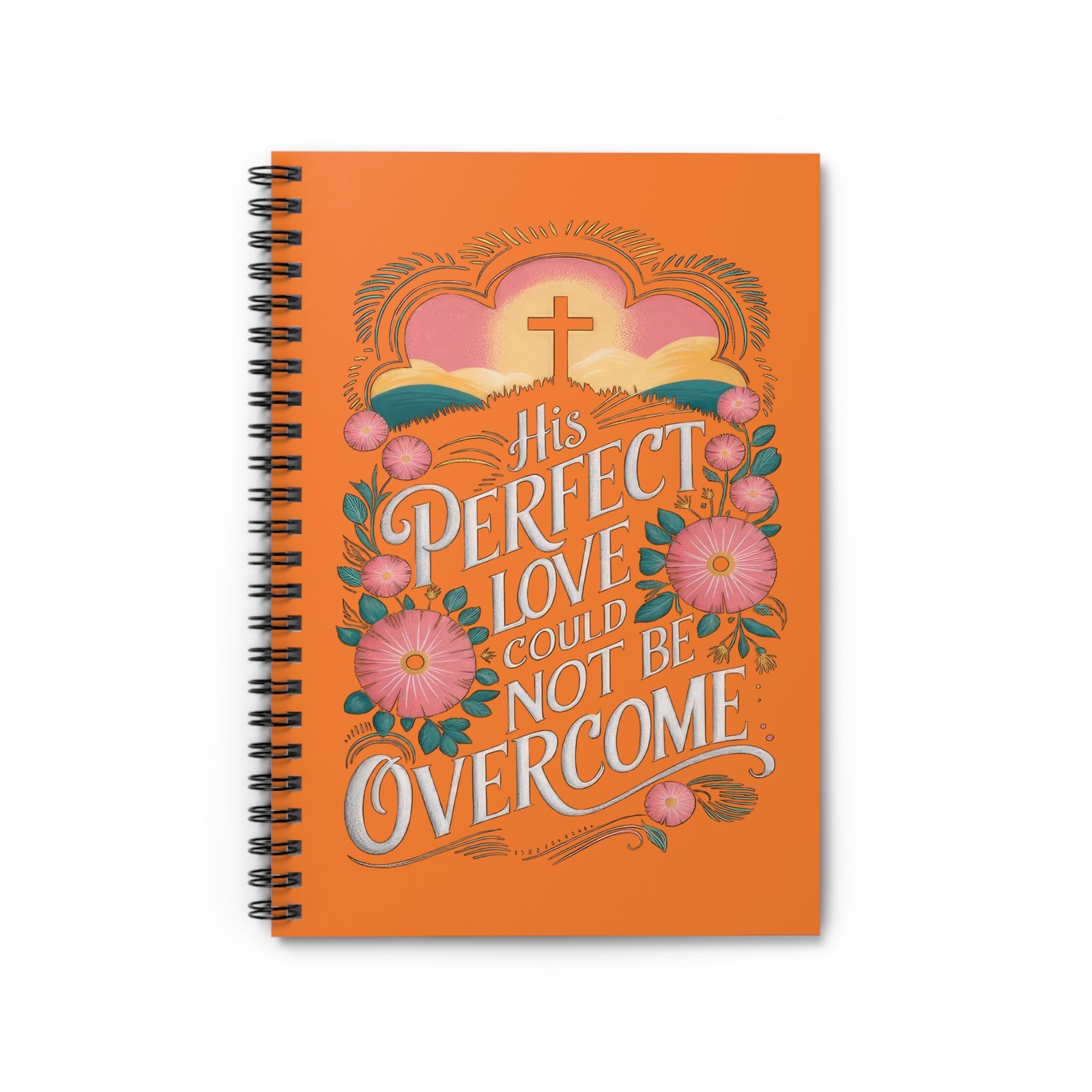 His Perfect Love Could Not Be Overcome Christian Spiral Notebook Cross Journal