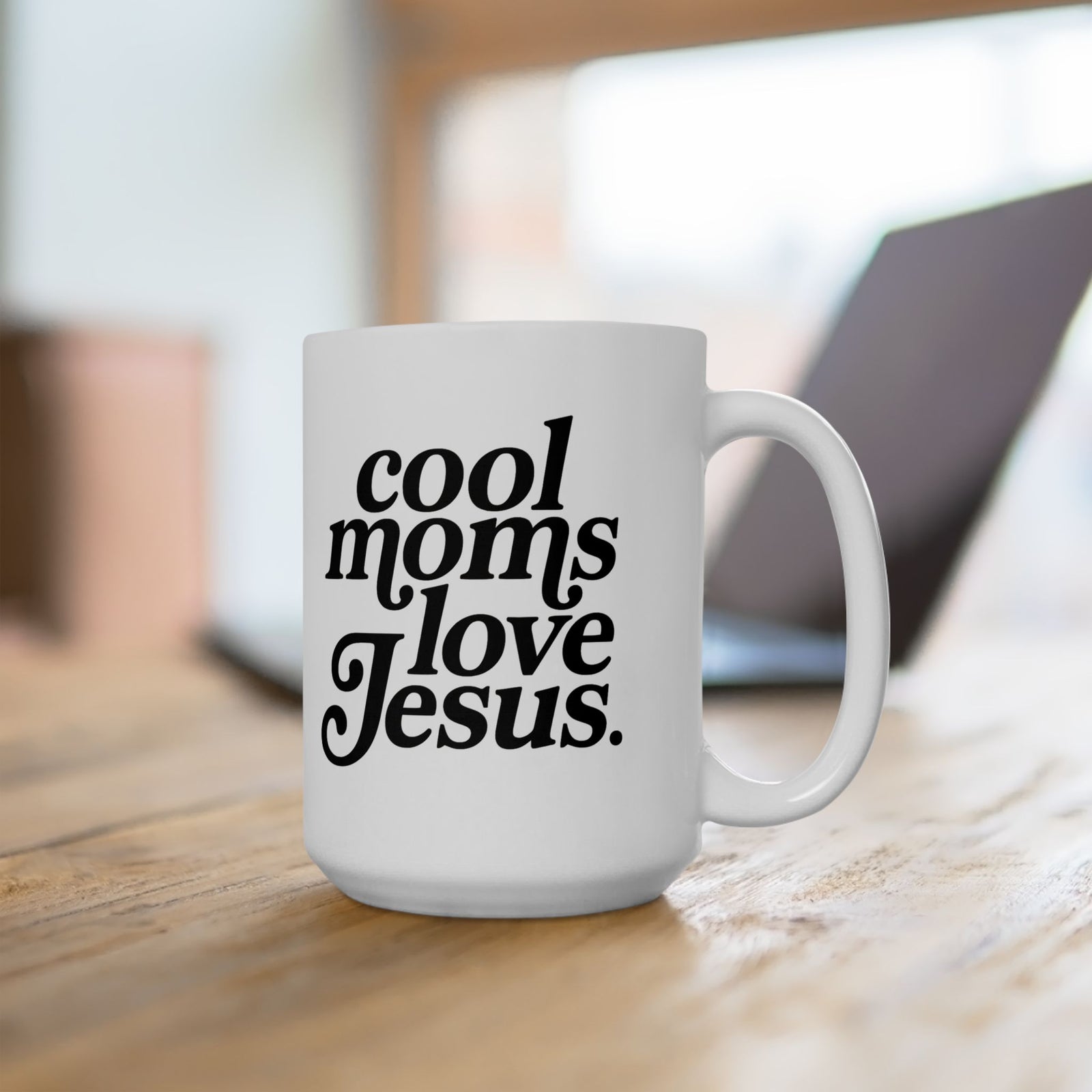 Cool Moms Love Jesus Inspirational Ceramic Mug Coffee Cup (11oz & 15oz)