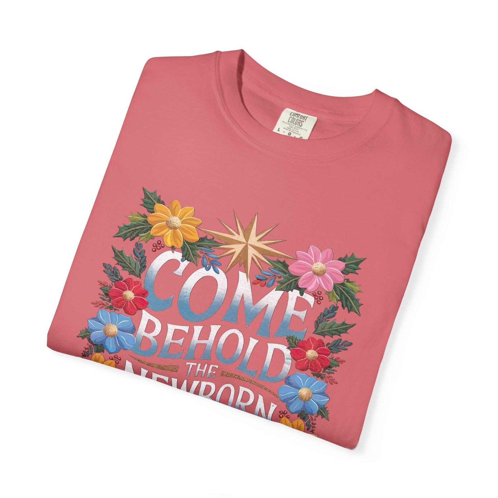 Come & Behold the Newborn King Christmas T-Shirt Christian Graphic Tee