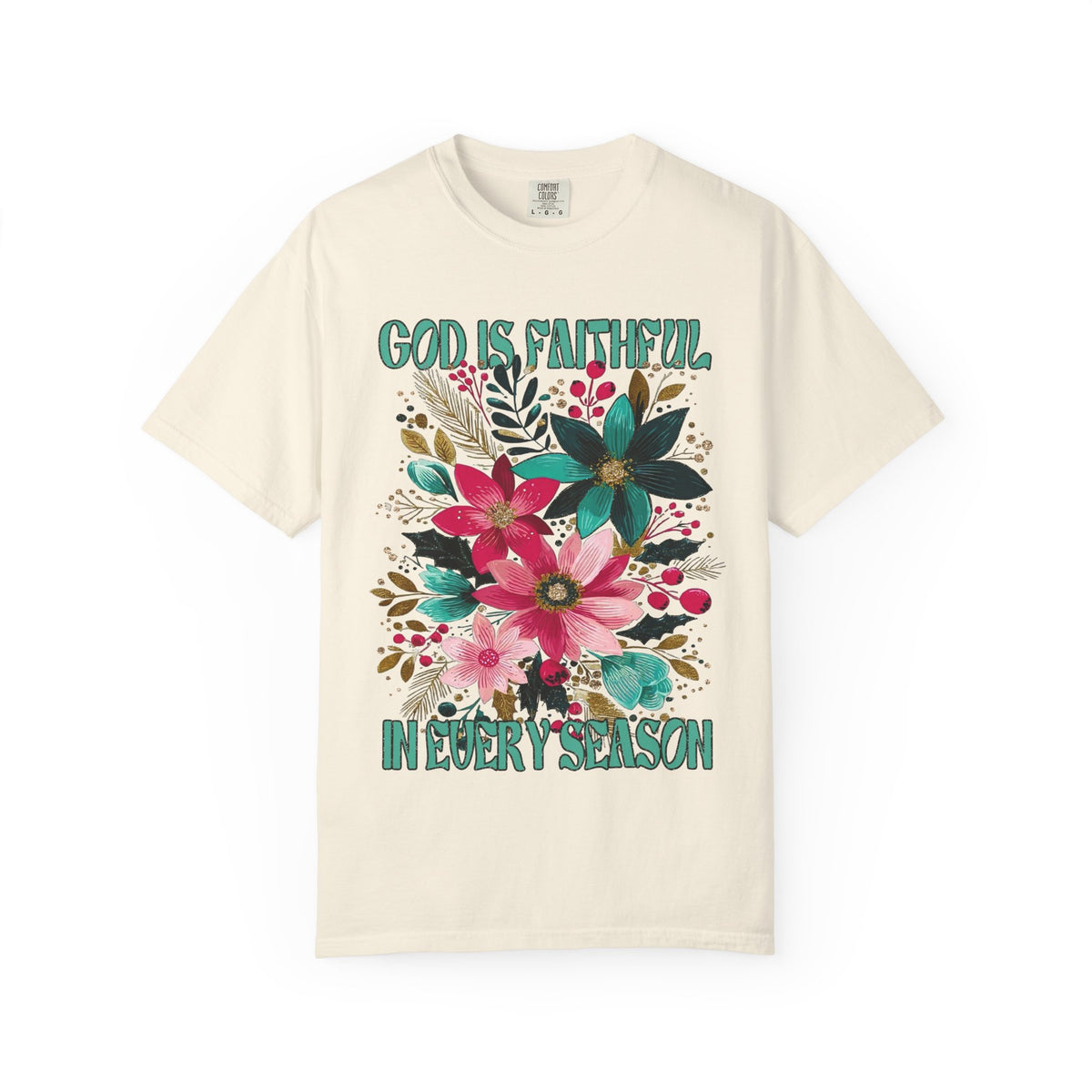 God is Faithful in Every Season Christmas Florals T-Shirt Christian Graphic Tee