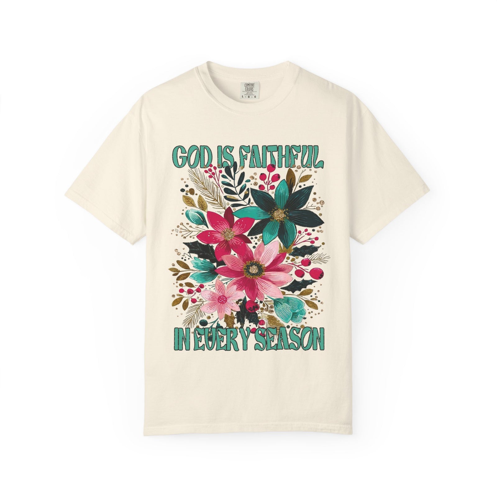 God is Faithful in Every Season Christmas Florals T-Shirt Christian Graphic Tee