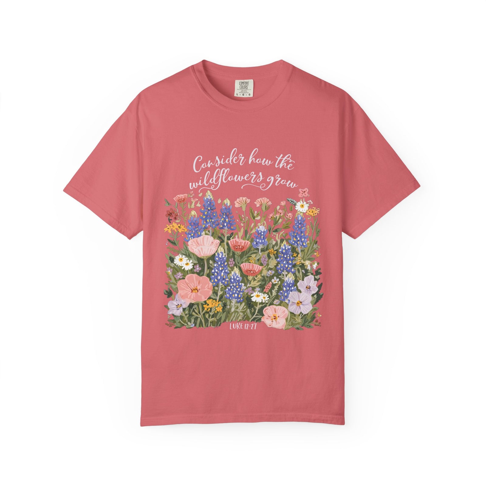 Consider How The Wildflowers Grow T-Shirt Luke 12:27 Floral Garden Tee