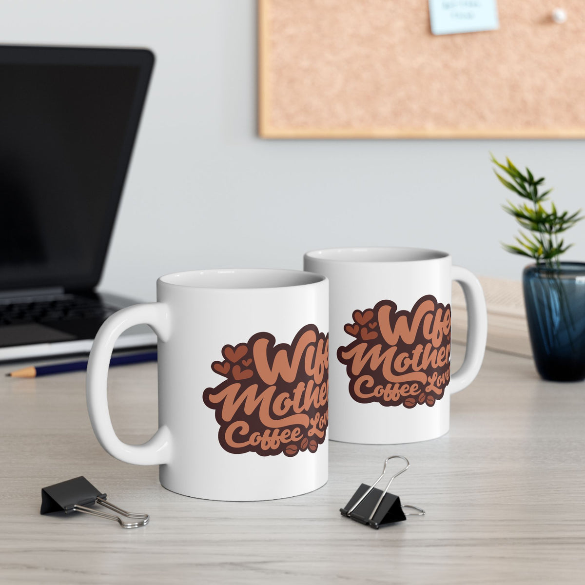 Wife Mother Coffee Lover Cute Ceramic Mug Coffee Cup (11oz & 15oz)