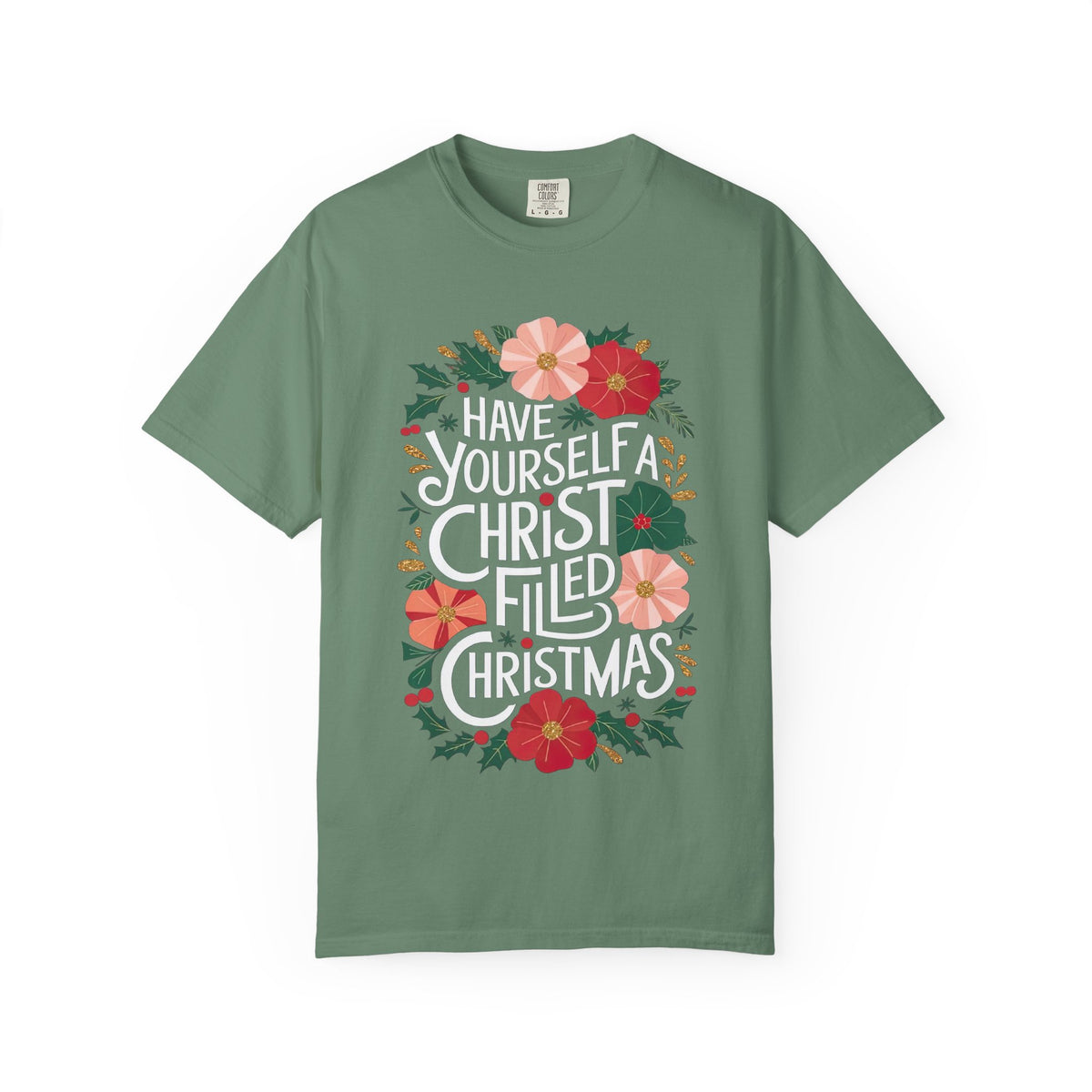 Have Yourself a Christ Filled Christmas T-Shirt Christian Graphic Tee