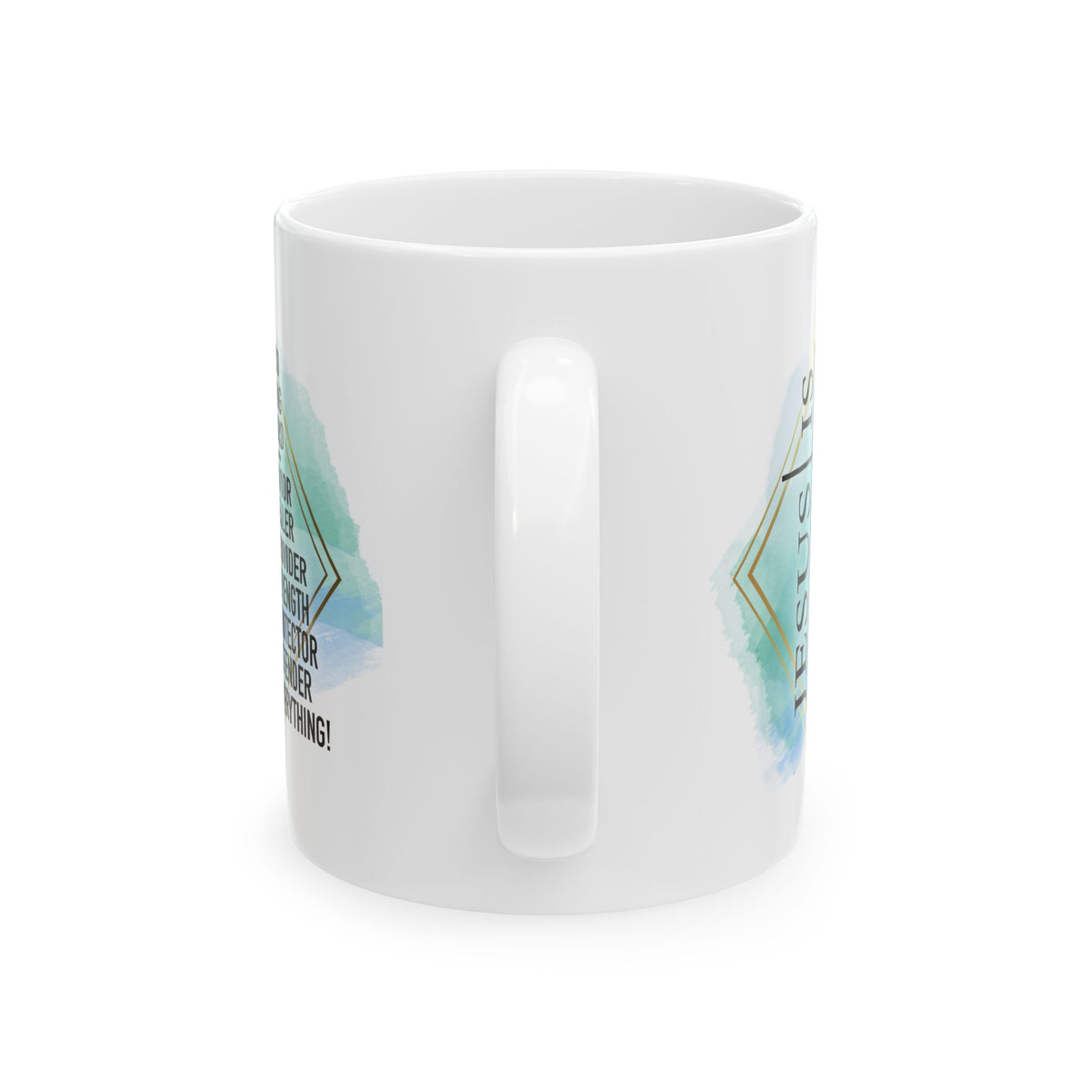 Jesus is my Everything Christian Inspirational Ceramic Mug (11oz, 15oz)