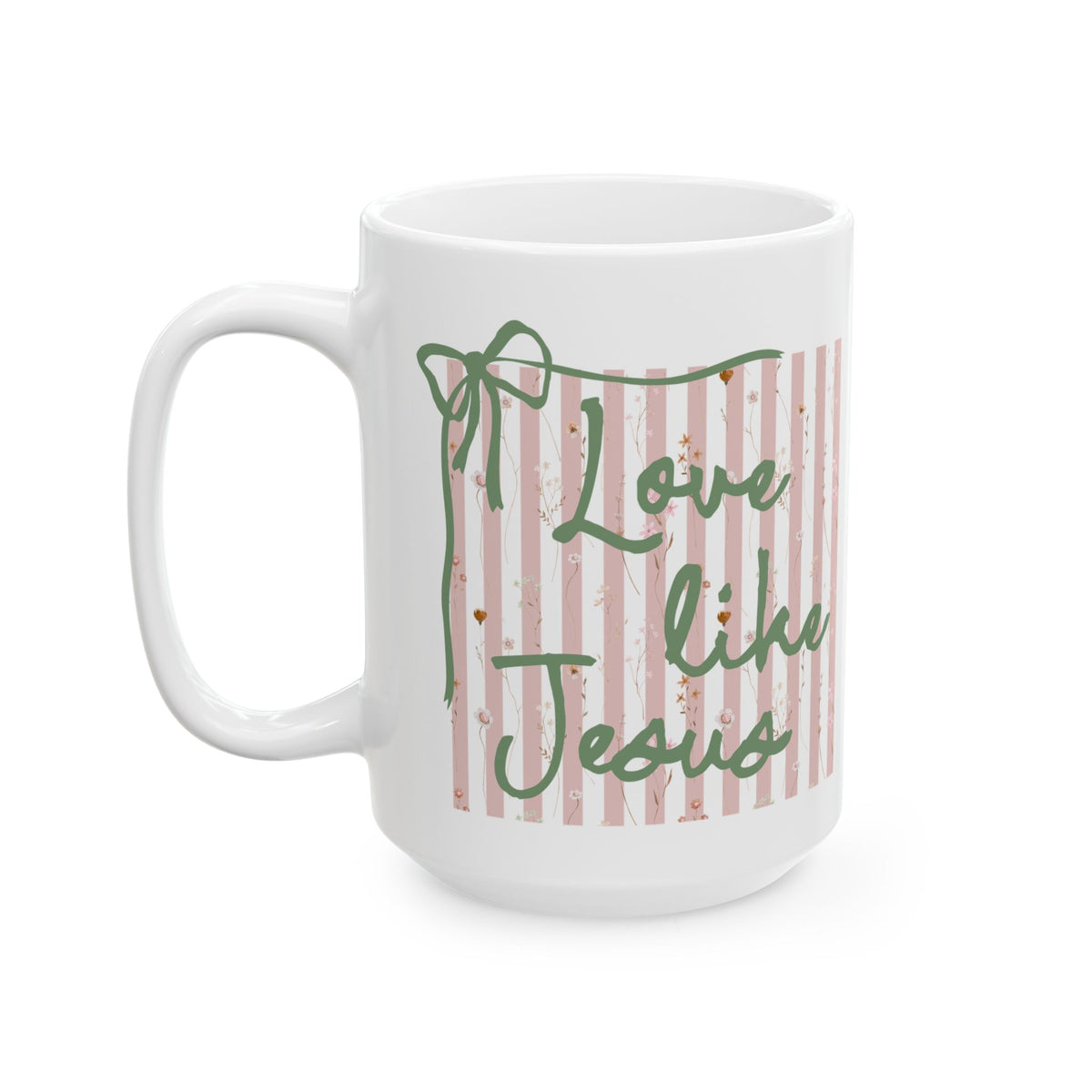 Love Like Jesus Pink Stripe Inspirational Ceramic Mug Coffee Cup (11oz & 15oz)