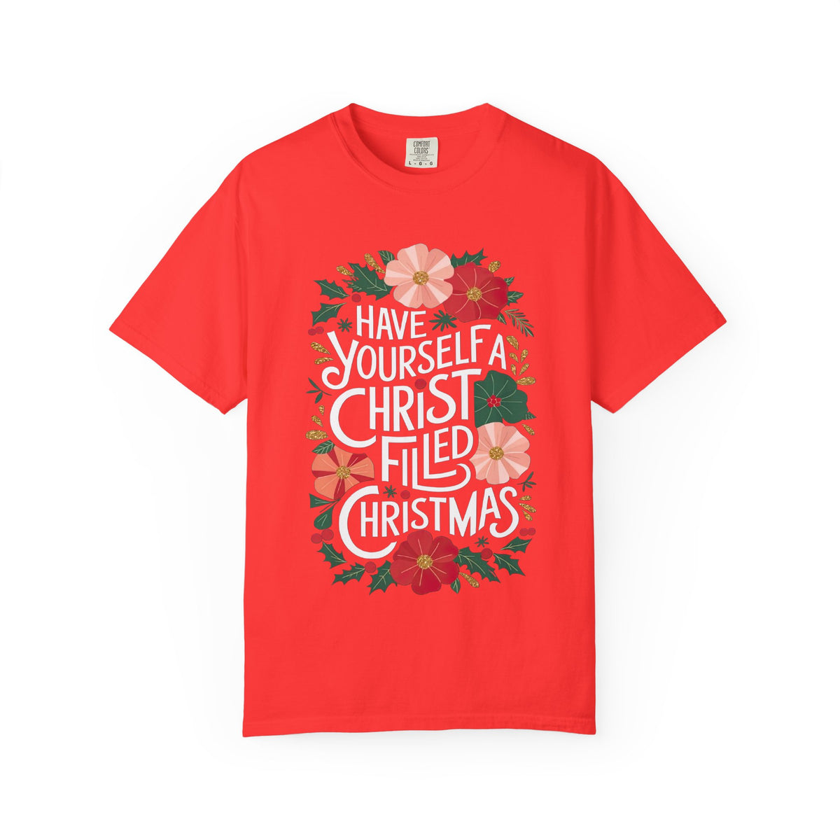 Have Yourself a Christ Filled Christmas T-Shirt Christian Graphic Tee