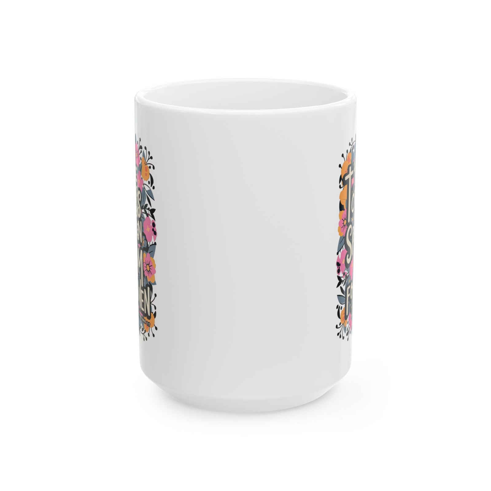 The Cross has Spoken I am Forgiven Ceramic Mug Coffee Cup (11oz & 15oz)