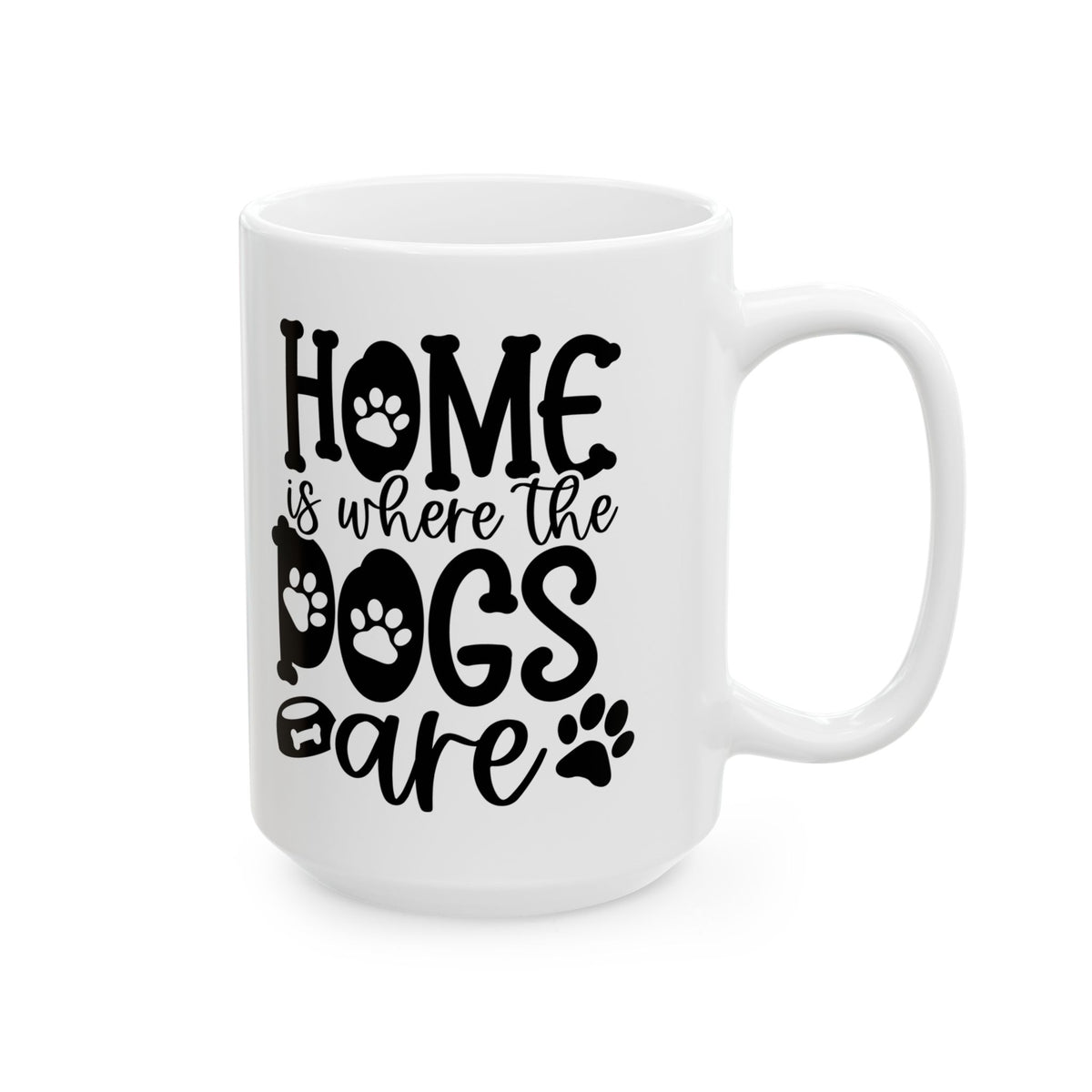 Home is Where the Dogs Are Cute Ceramic Mug Coffee Cup (11oz & 15oz)
