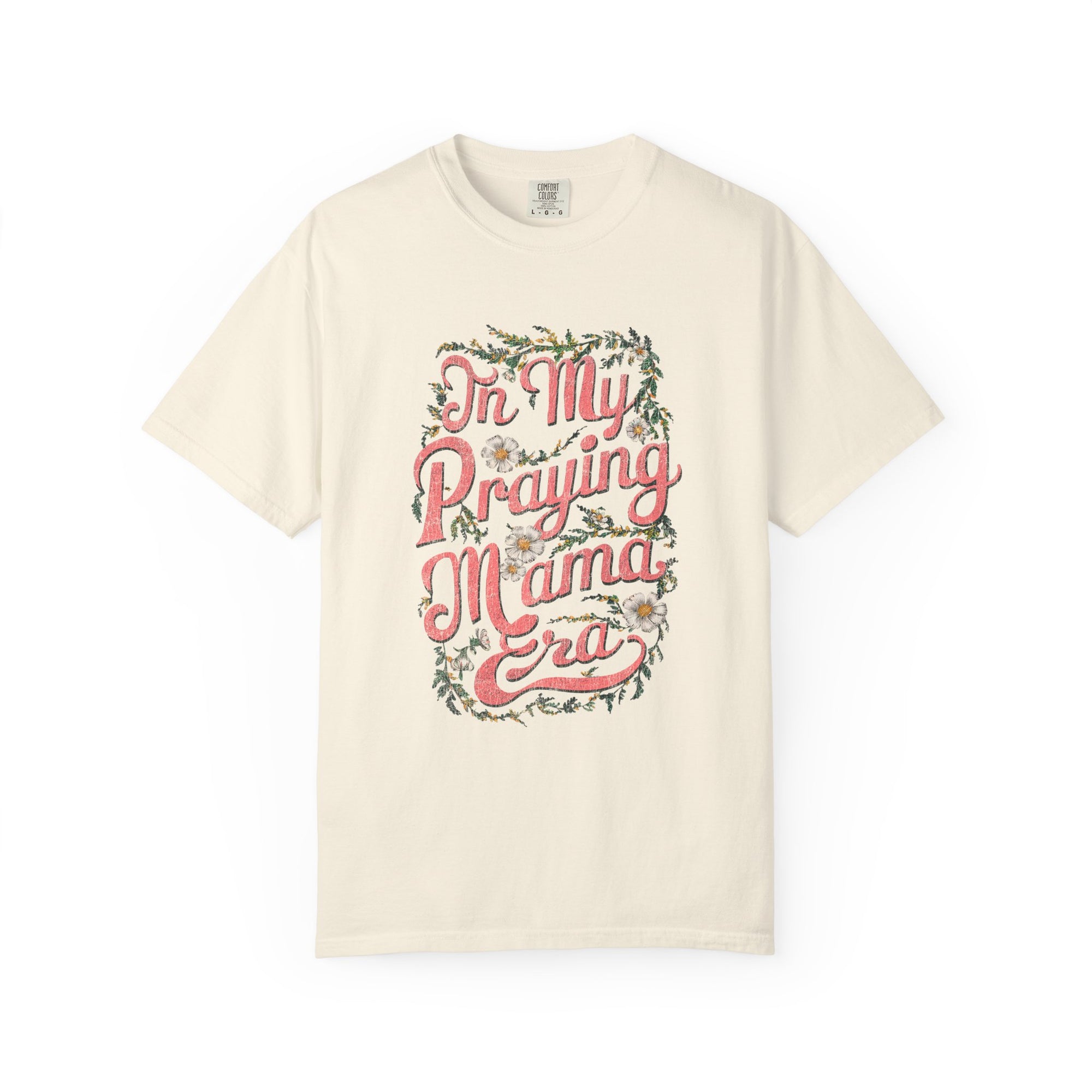 In My Praying Mama Era Praying Floral Graphic T-Shirt