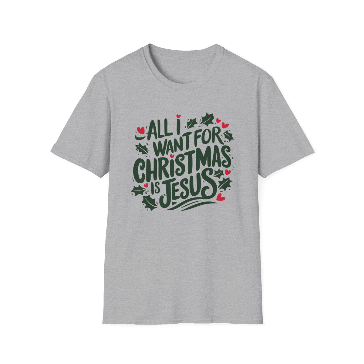 All I Want for Christmas is Jesus Tee Christian Graphic T-Shirt