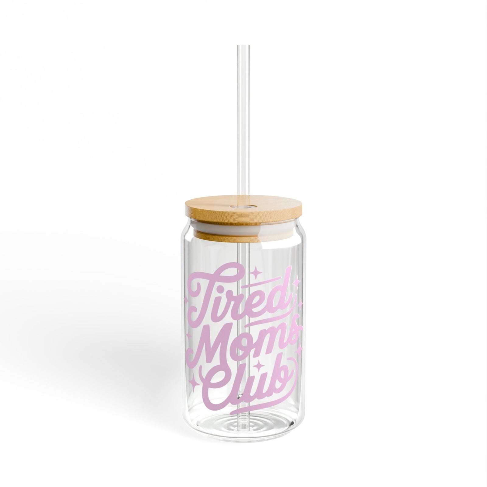 Tired Moms Club Sipper Glass 16oz Reusable Drink Jar with Lid & Straw