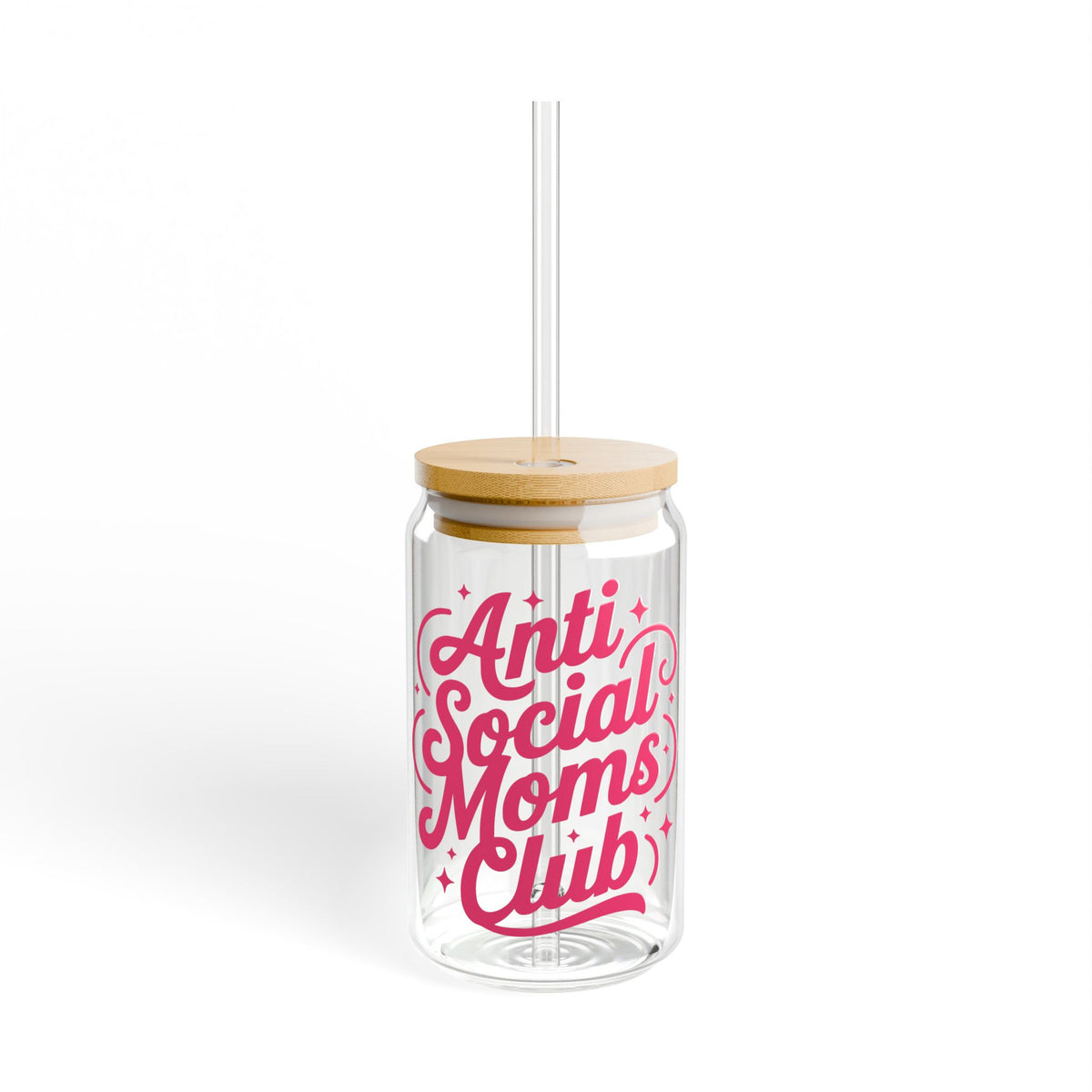 Anti Social Moms Club Sipper Glass 16oz Reusable Drink Jar with Lid & Straw