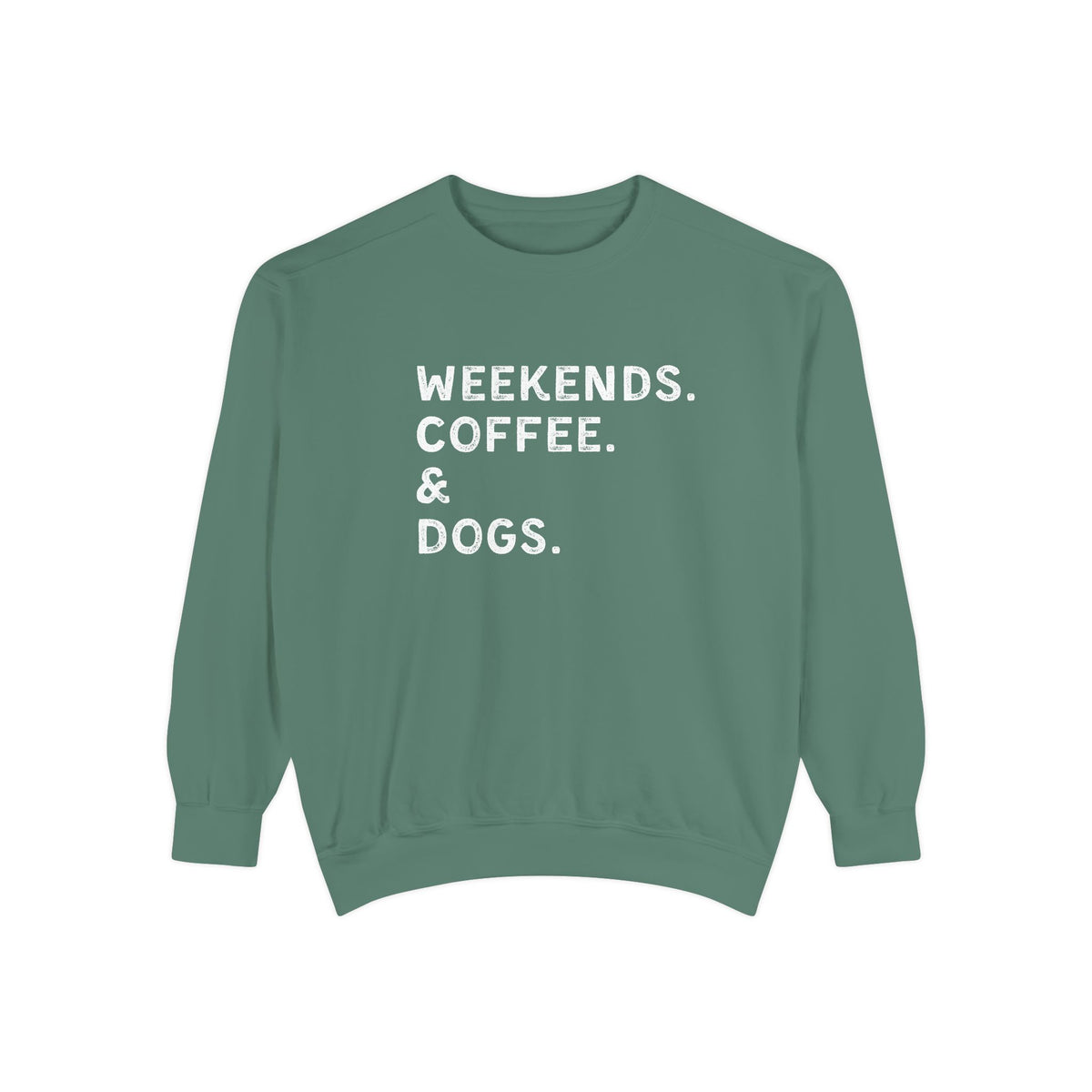 Weekends, Coffee, & Dogs Comfort Colors Crew Neck Pullover Unisex Sweatshirt