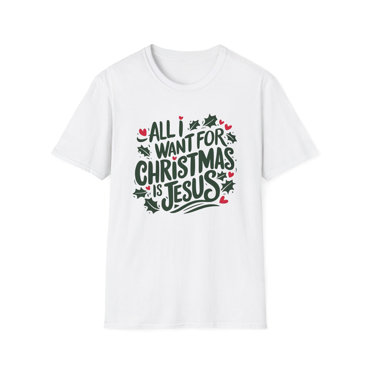 All I Want for Christmas is Jesus Tee Christian Graphic T-Shirt