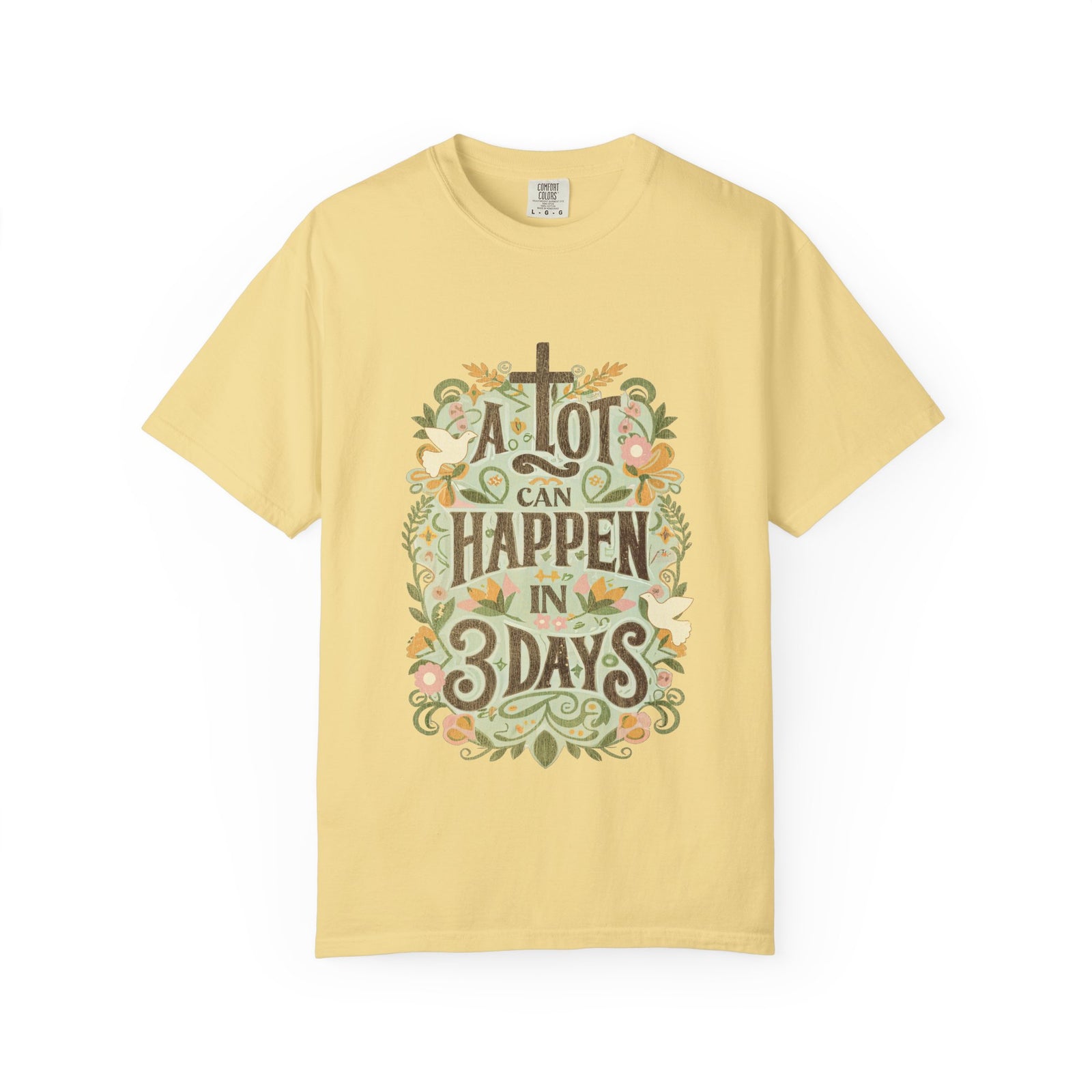 A Lot Can Happen in 3 Days T-Shirt Christian Faith Graphic Unisex Distressed Tee