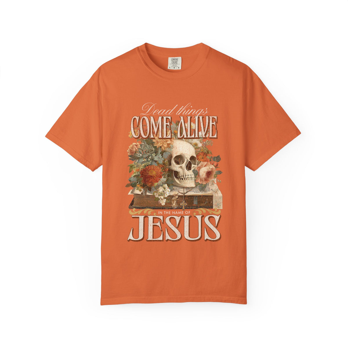 Come Alive in the Name of Jesus Graphic T-Shirt Christian Graphic Tee