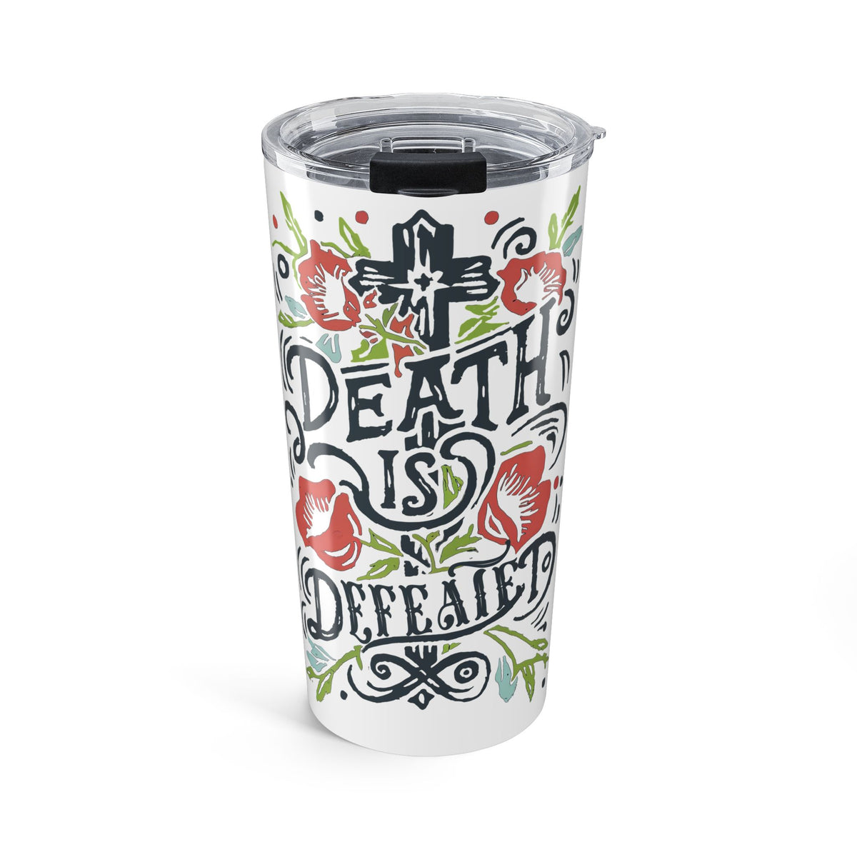 Death Is Defeated 20oz Tumbler Christian Easter Travel Mug