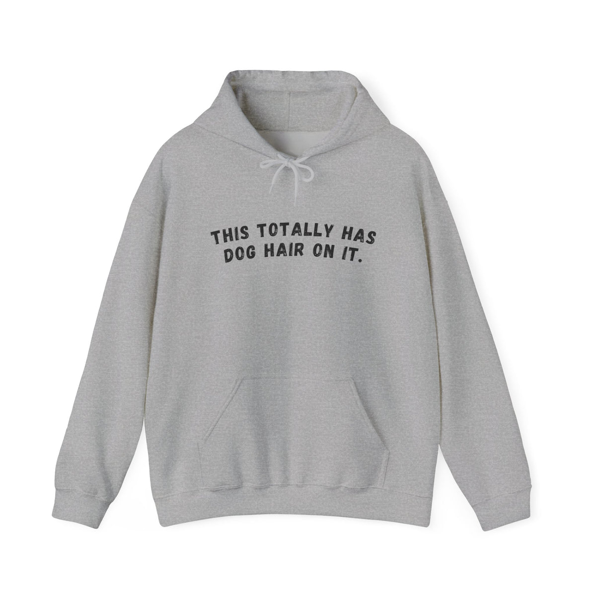 This Totally Has Dog Hair On It Cozy Pet Lover Pullover Hoodie Hooded Sweatshirt - Sydney So Sweet