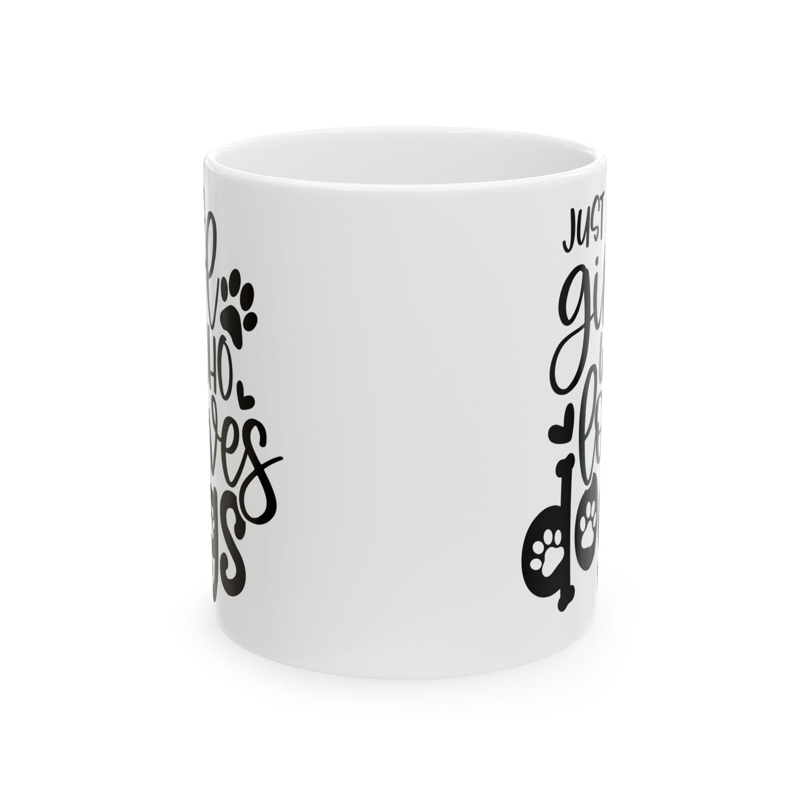 Just A Girl Who Loves Dogs Cute Ceramic Mug Coffee Cup (11oz & 15oz)