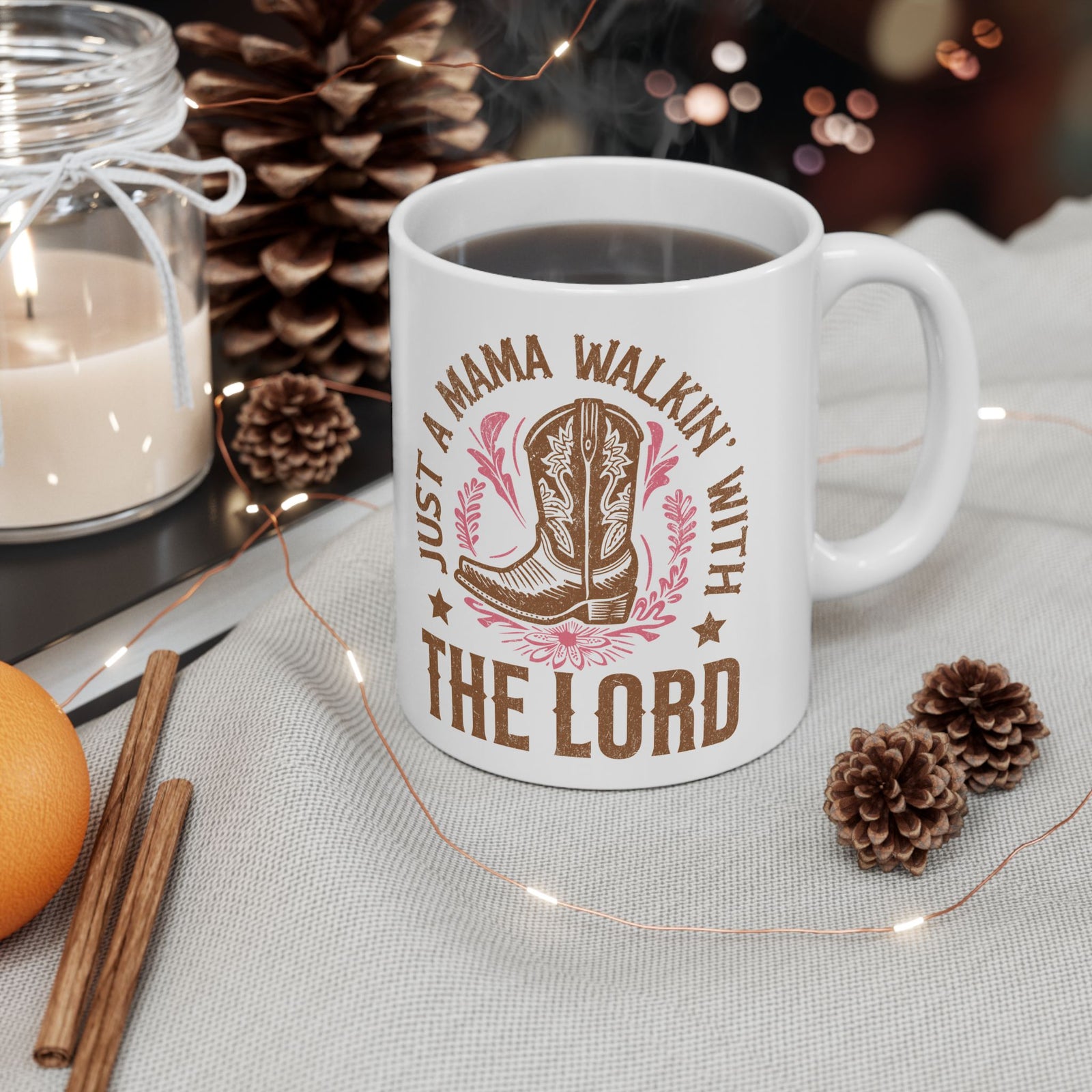 Just a Mama Walkin' with the Lord Cowgirl Boot Ceramic Mug Coffee Cup (11oz & 15oz)