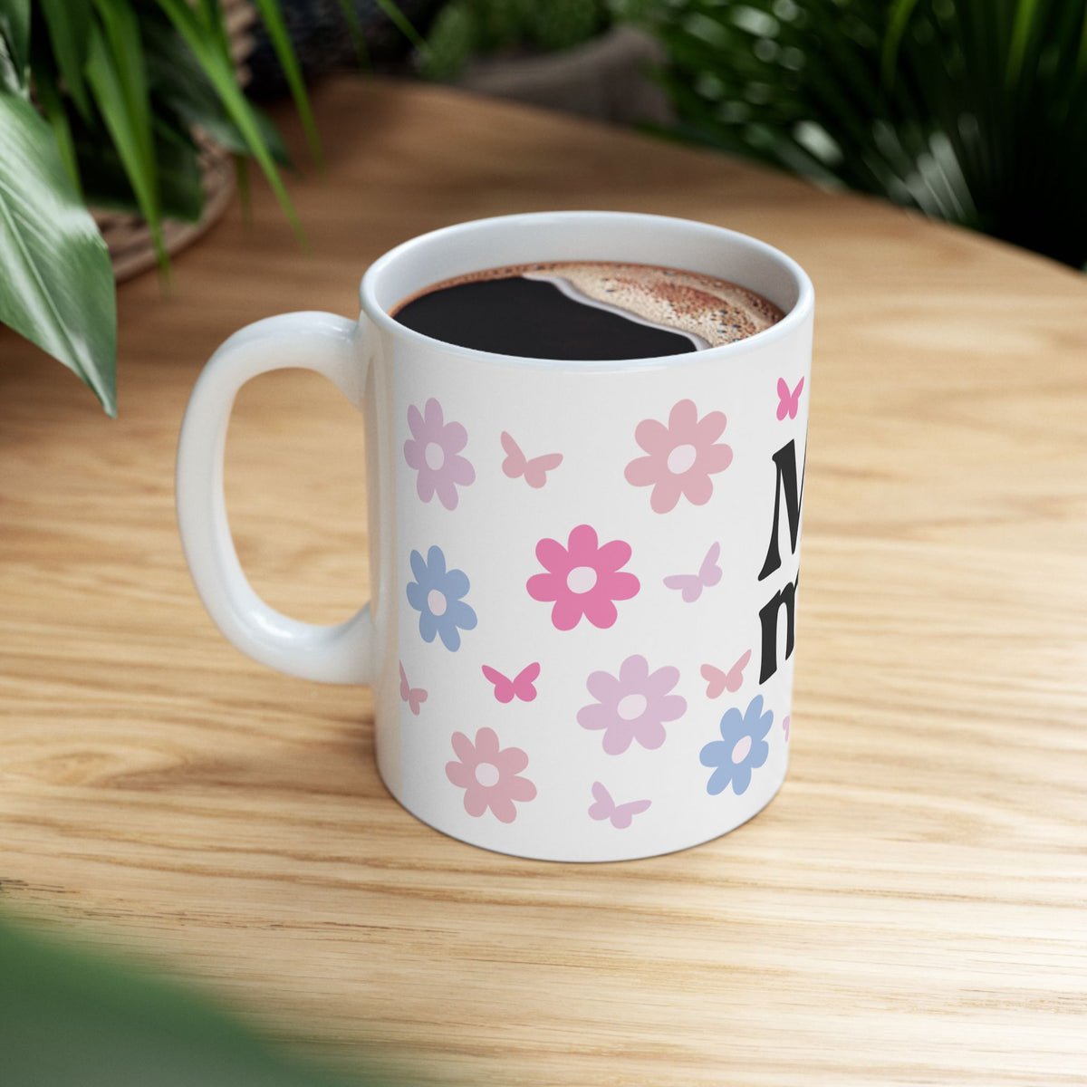 Mama Floral Cute Ceramic Mug Coffee Cup (11oz & 15oz)