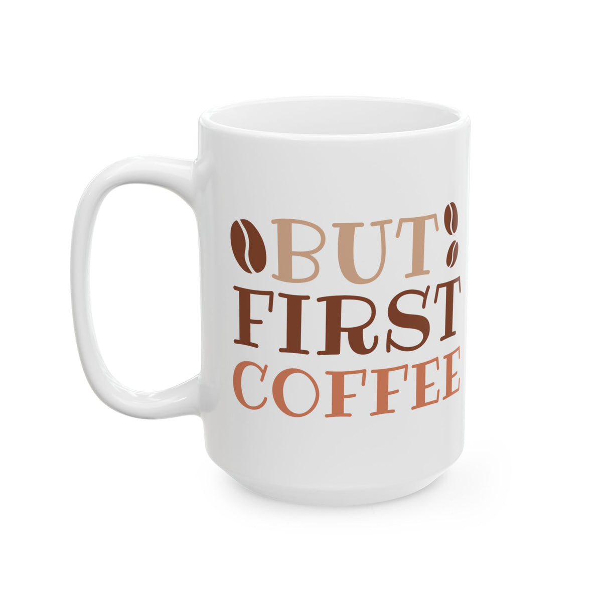 Best First Coffee Cute Ceramic Mug Coffee Cup (11oz & 15oz)