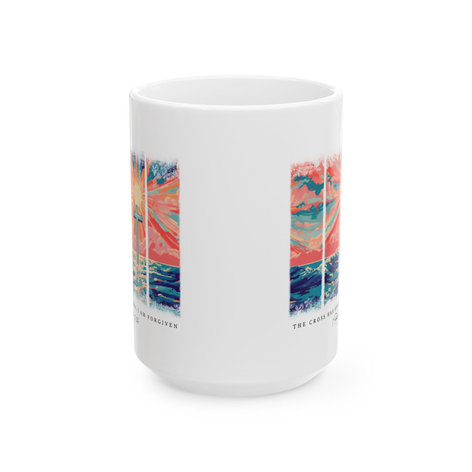 The Cross Has Spoken I am Forgiven Christian Ceramic Mug Coffee Cup (11oz & 15oz)