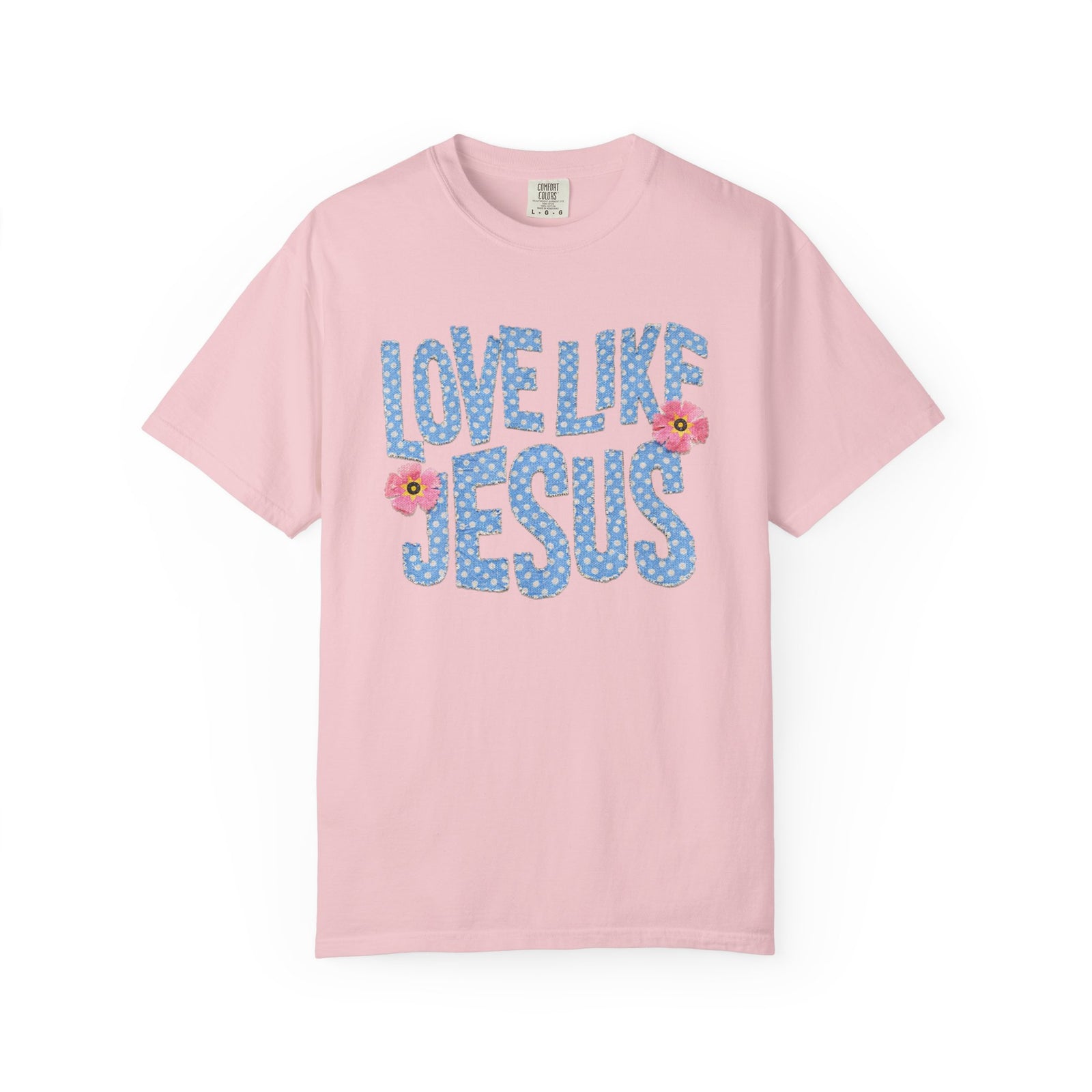 Love Like Jesus T‑Shirt Christian Floral Faith Graphic Tee