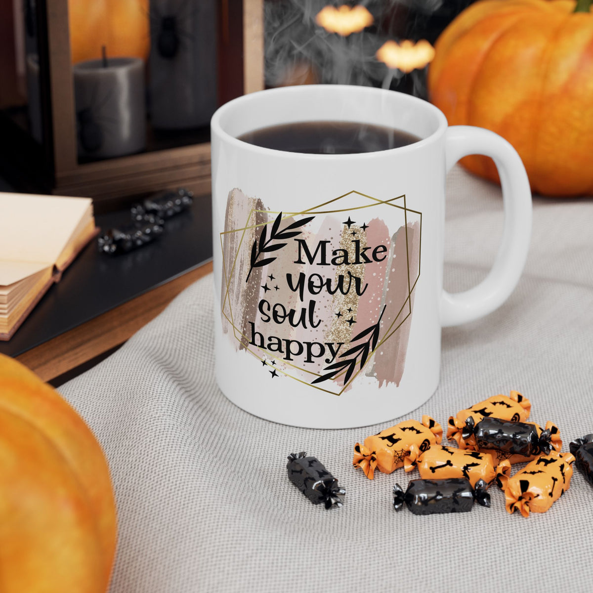 Make Your Soul Happy Inspirational Mug Coffee Cup (11oz & 15oz) - Sydney So Sweet