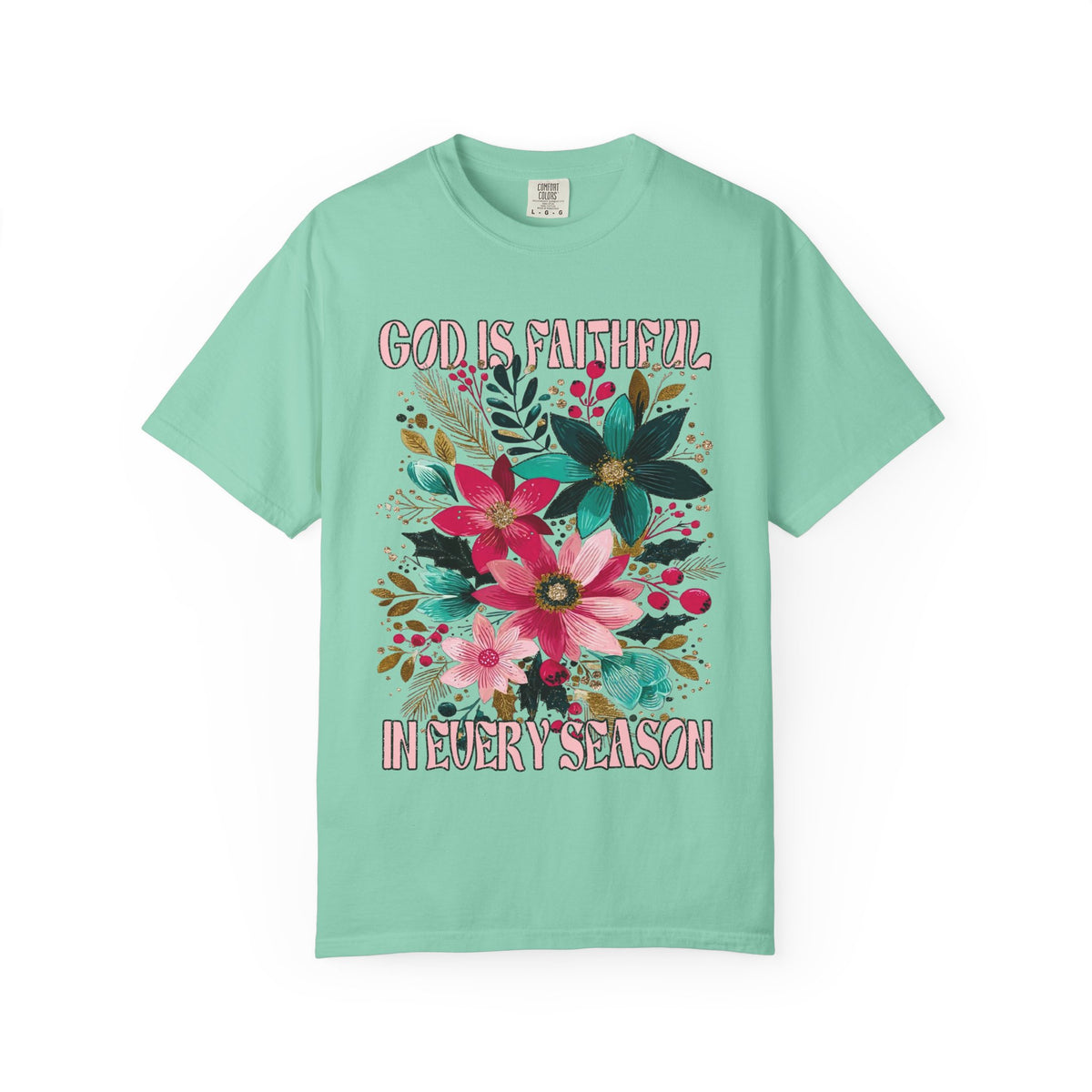 God is Faithful in Every Season Christmas Florals T-Shirt Christian Graphic Tee