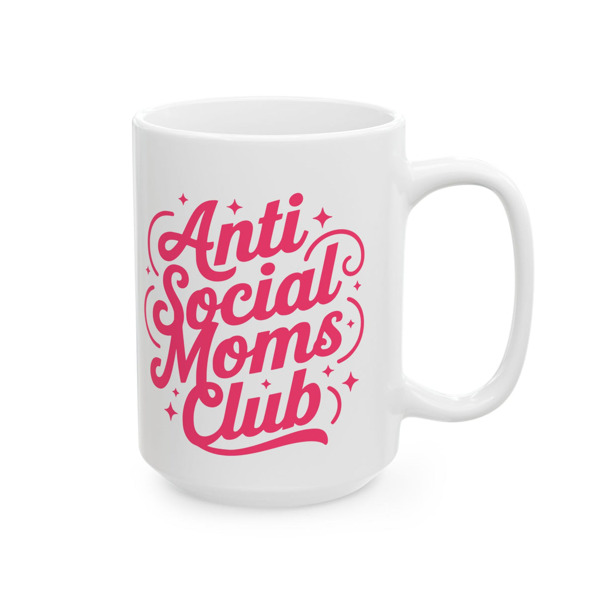Anti-Social Moms Club Pink Script Ceramic Mug Coffee Cup (11oz & 15oz)